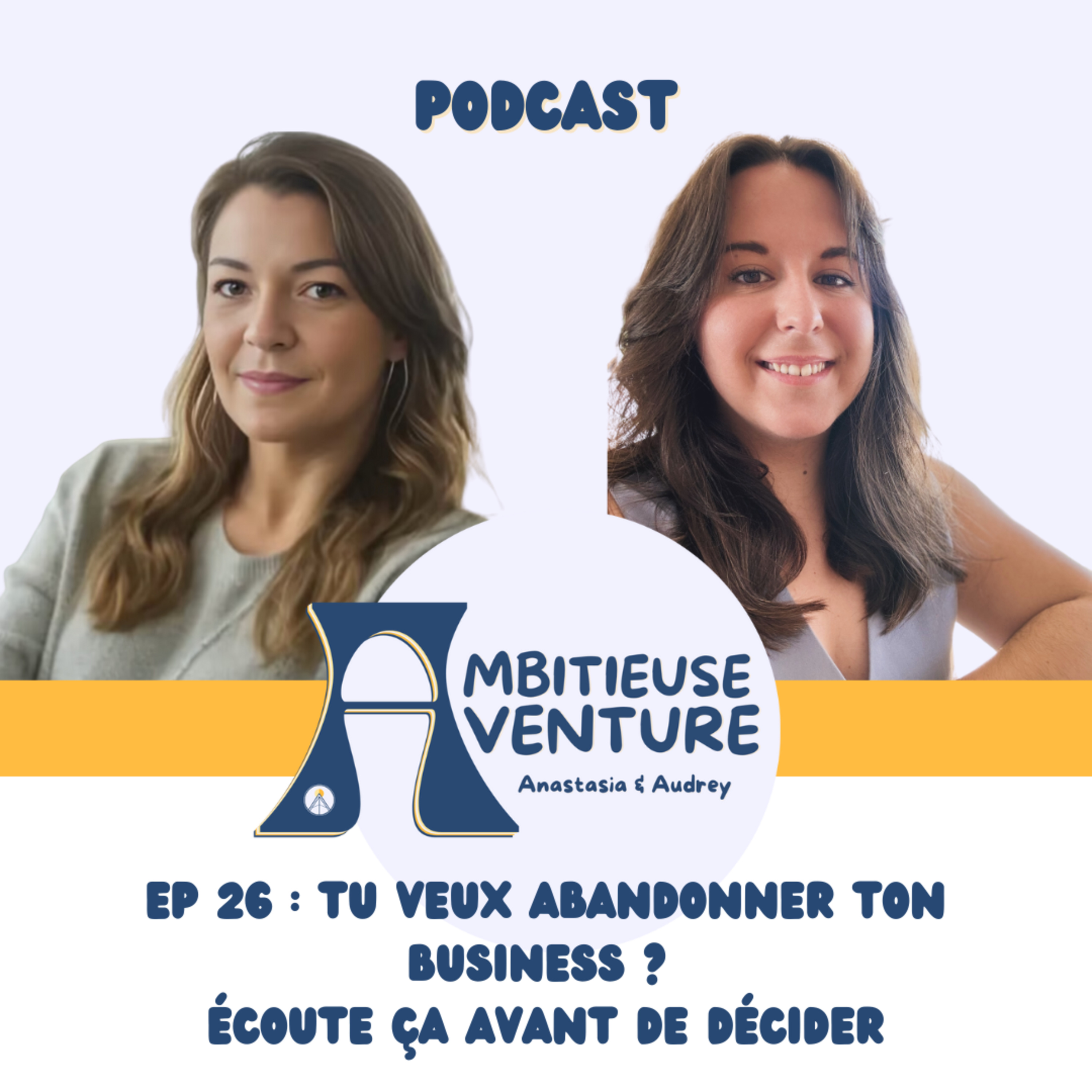 Ambitieuse Aventure : le podcast sans filtre pour les entrepreneuses qui osent le succès !