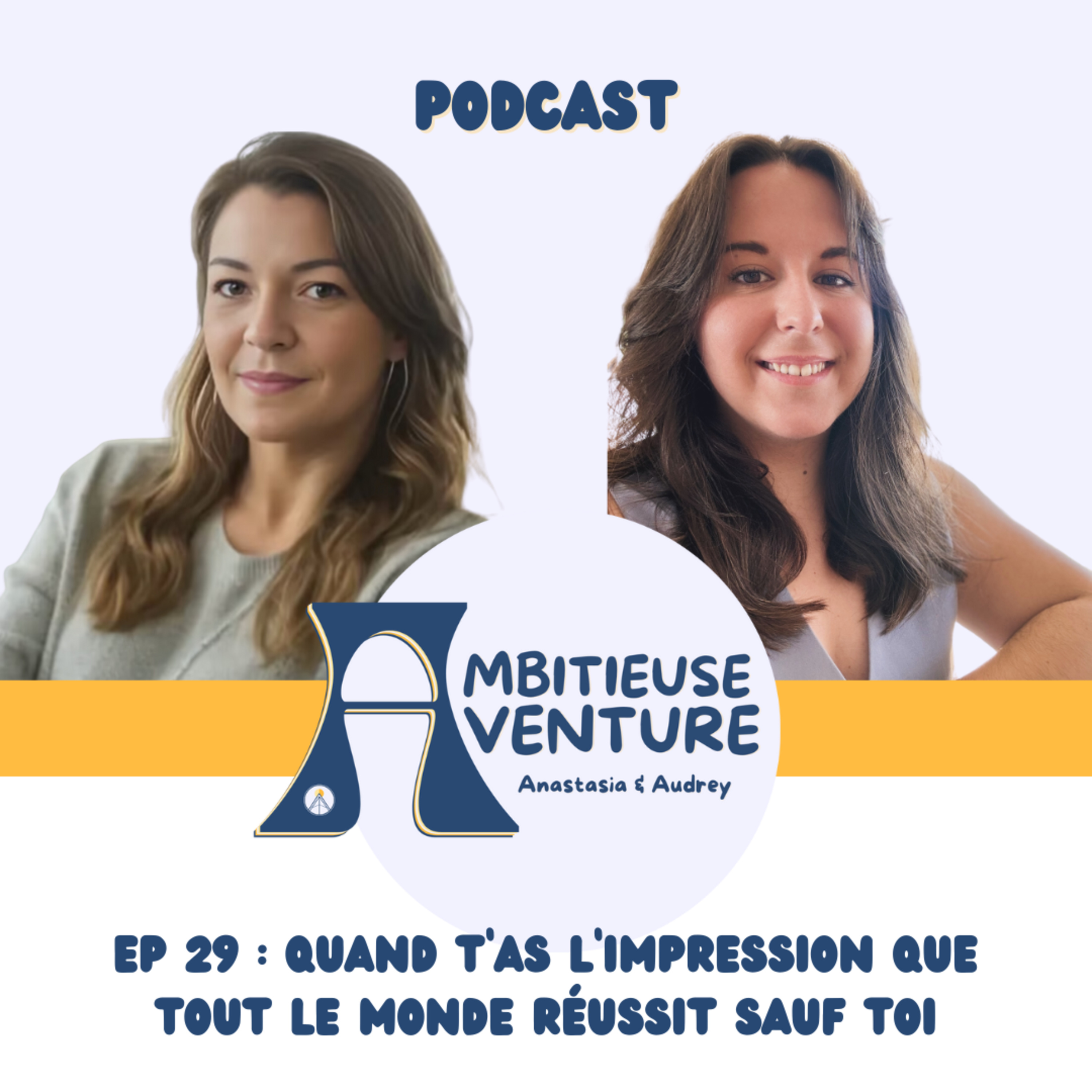 Ambitieuse Aventure : le podcast sans filtre pour les entrepreneuses qui osent le succès !