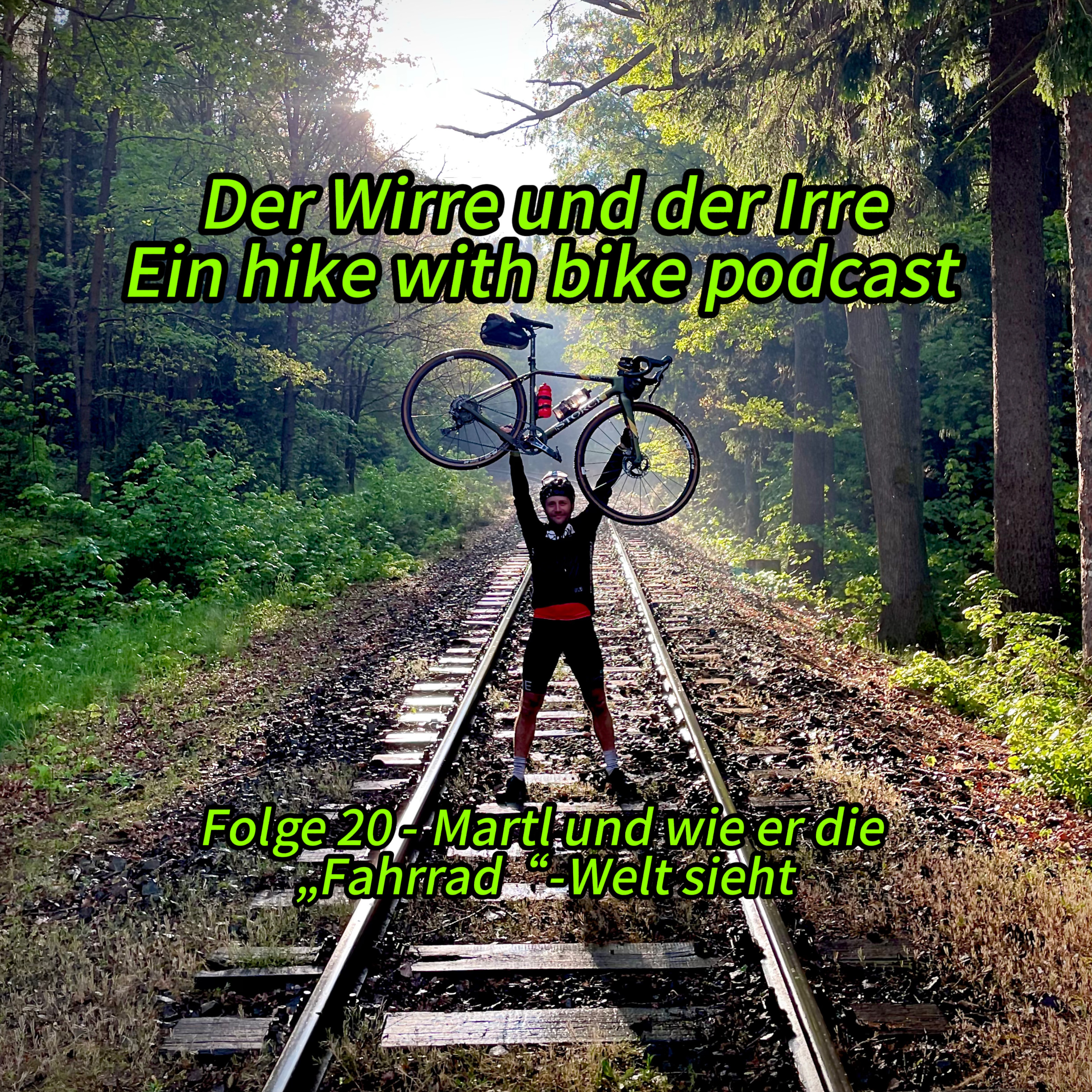 Der Wirre und der Irre - Ein hike with bike podcast