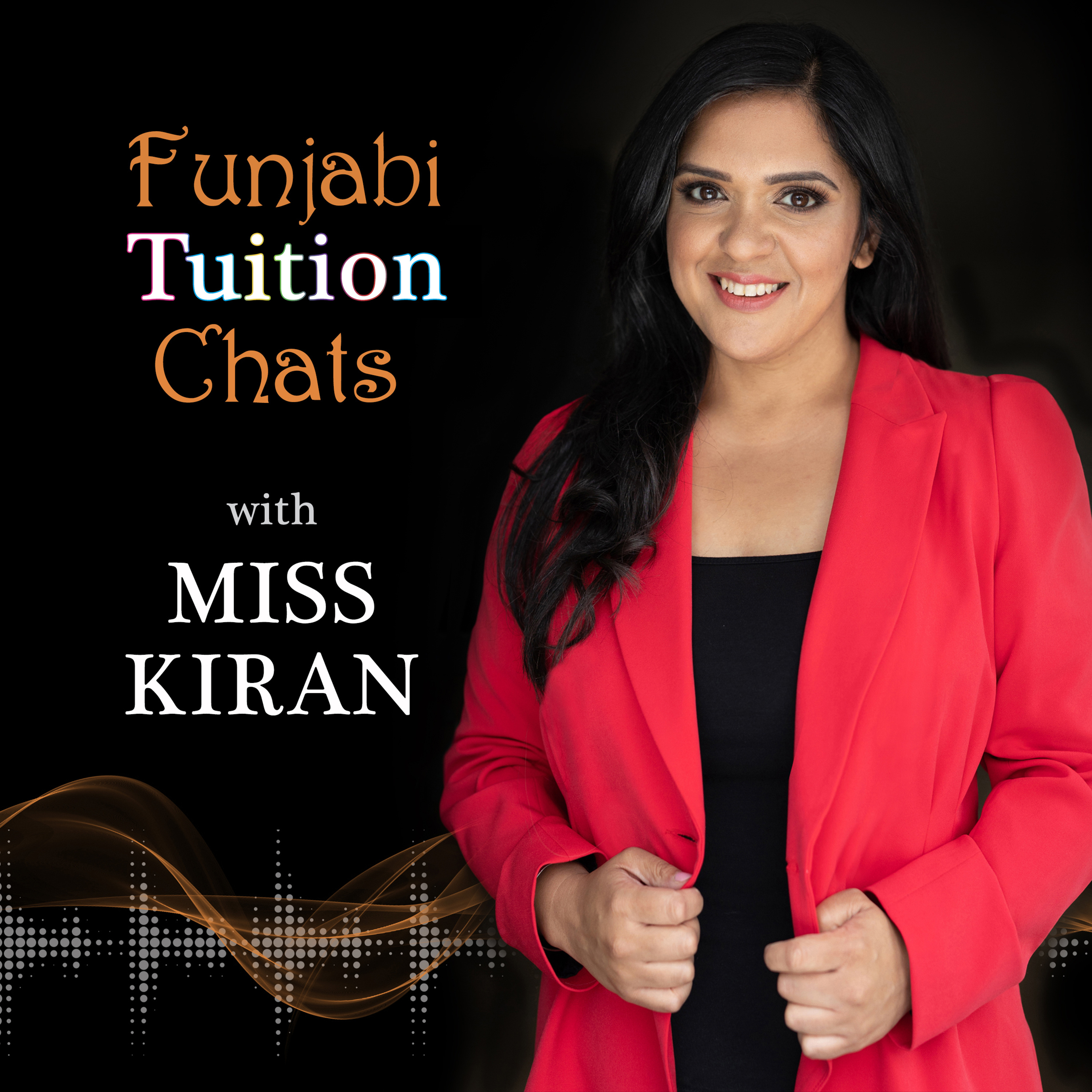 Funjabi Tuition Chats with Miss Kiran