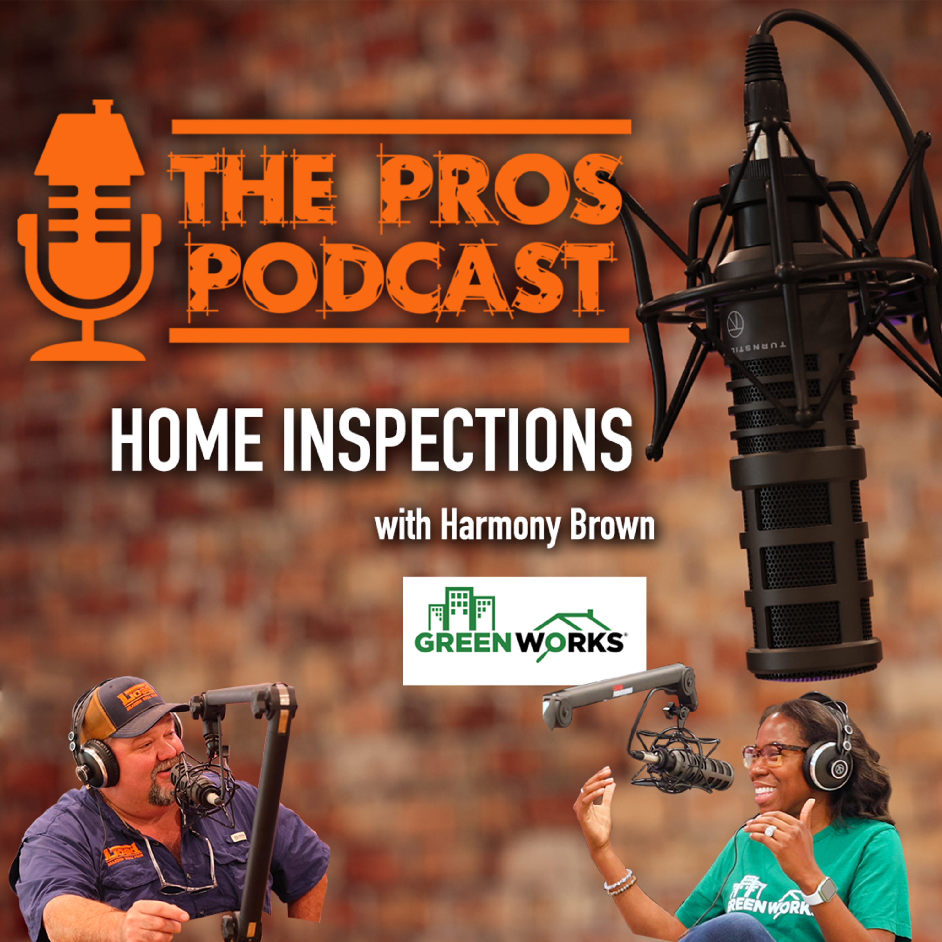 The Pros Podcast S1:E3 with Harmony Brown - GreenWorks Inspections