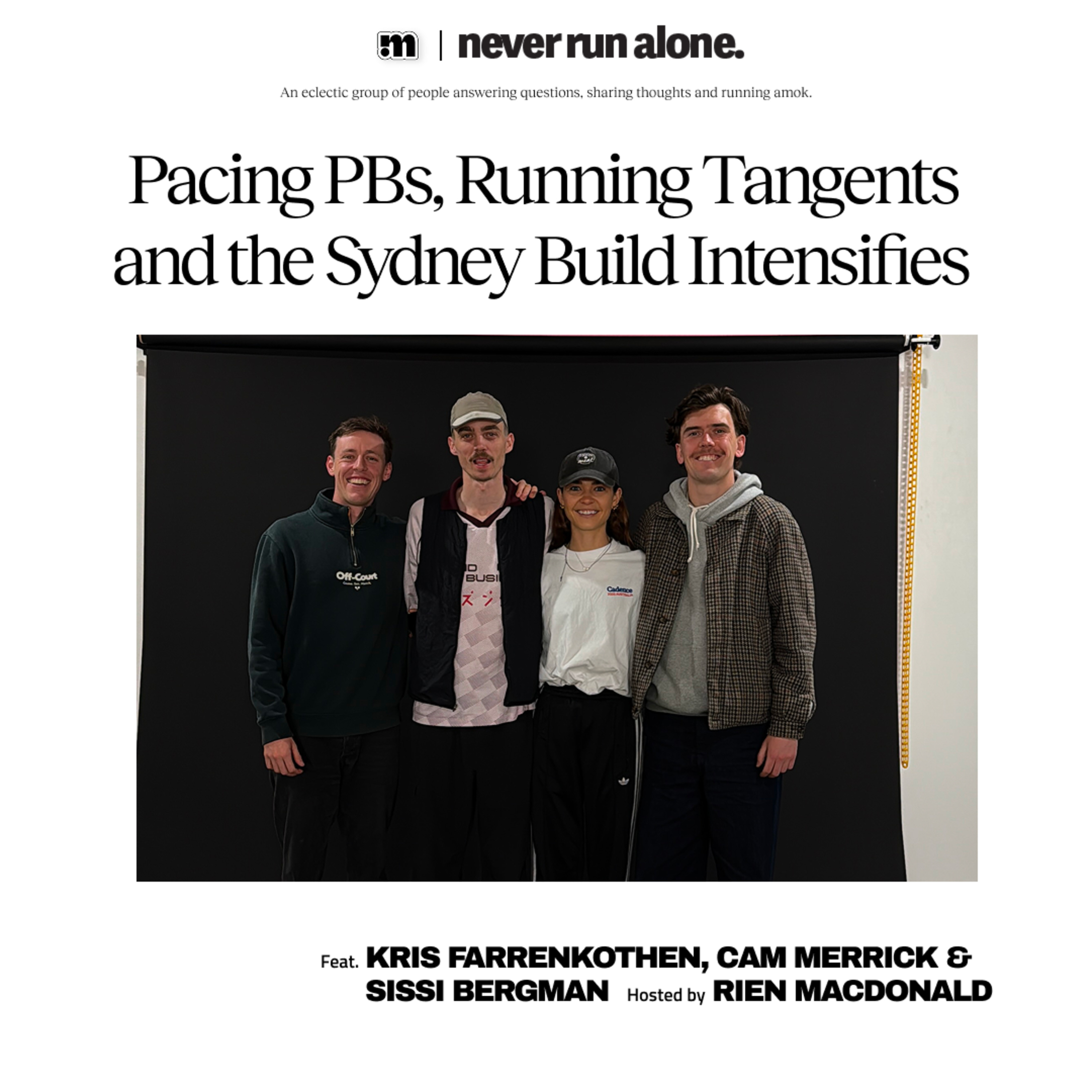 Pacing PBs, Running Tangents and the Sydney Build Intensifies with Farrenkothen, Merrick & Bergman: Never Run Alone