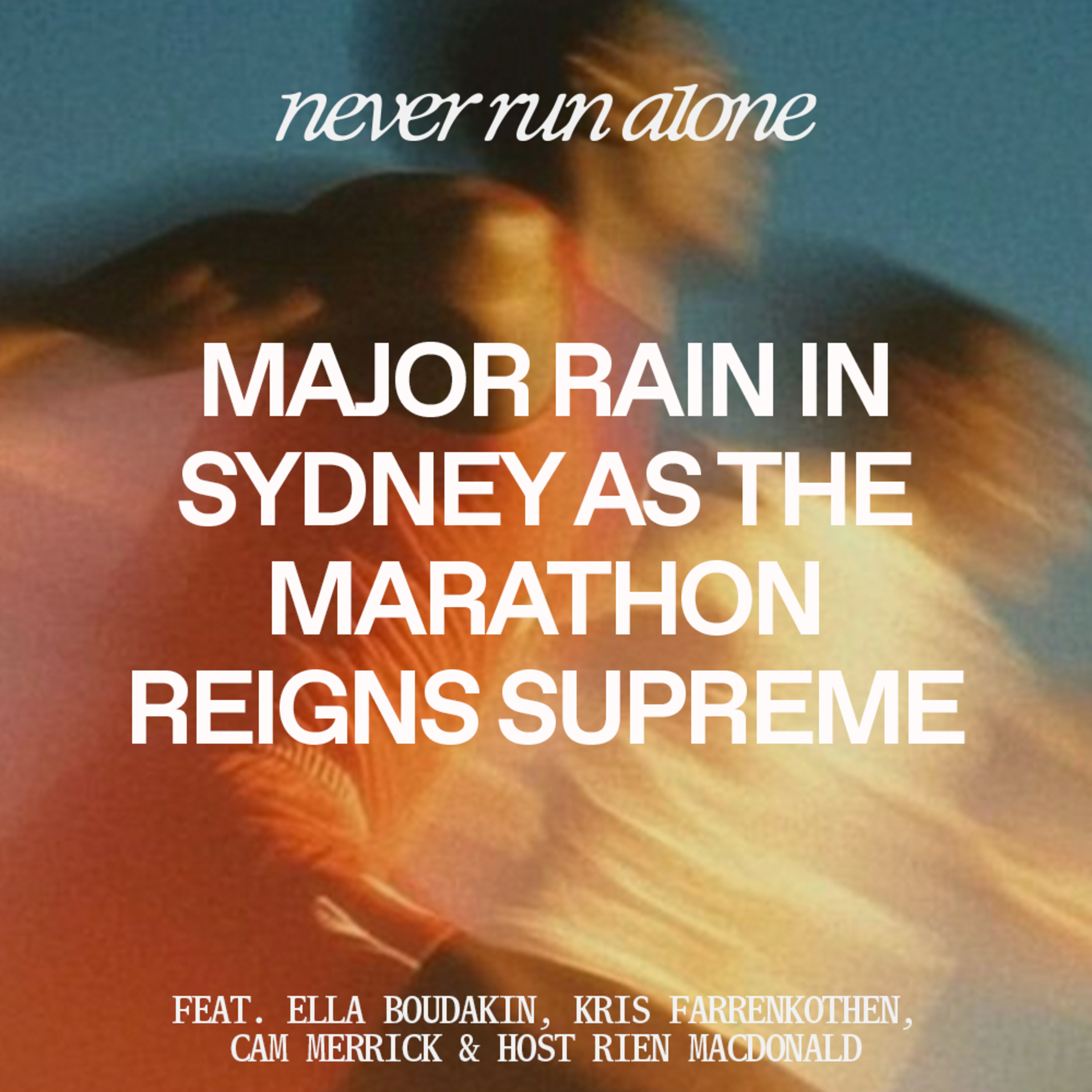 Major Rain in Sydney as the Marathon Reigns Supreme with Boudakin, Farrenkothen and Merrick