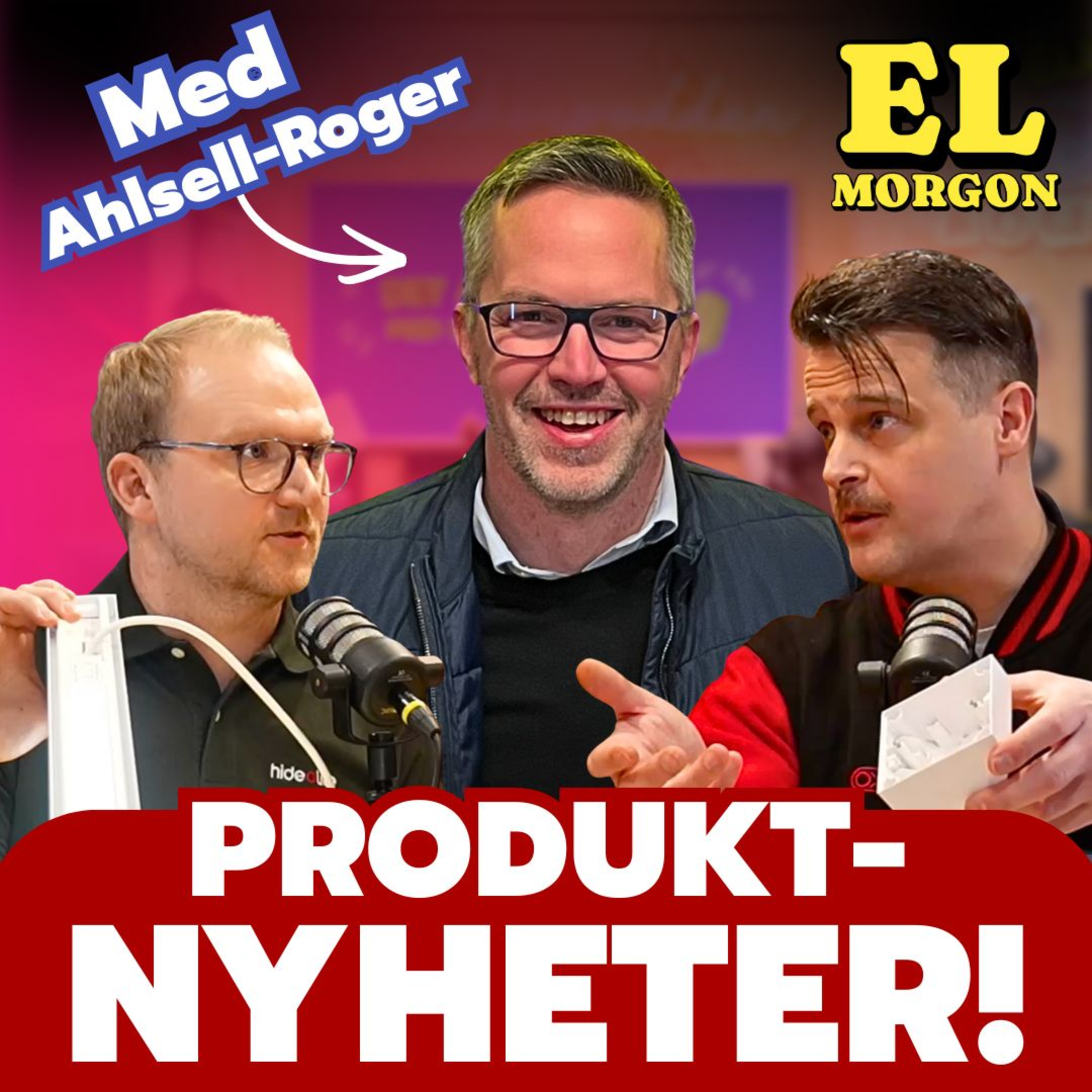 #41 ELMORGON - PRODUKTNYHETER med Ahlsell-Roger | Hög lön viktigare än utveckling? | Föranmälan laddbox - vad gäller? episode artwork
