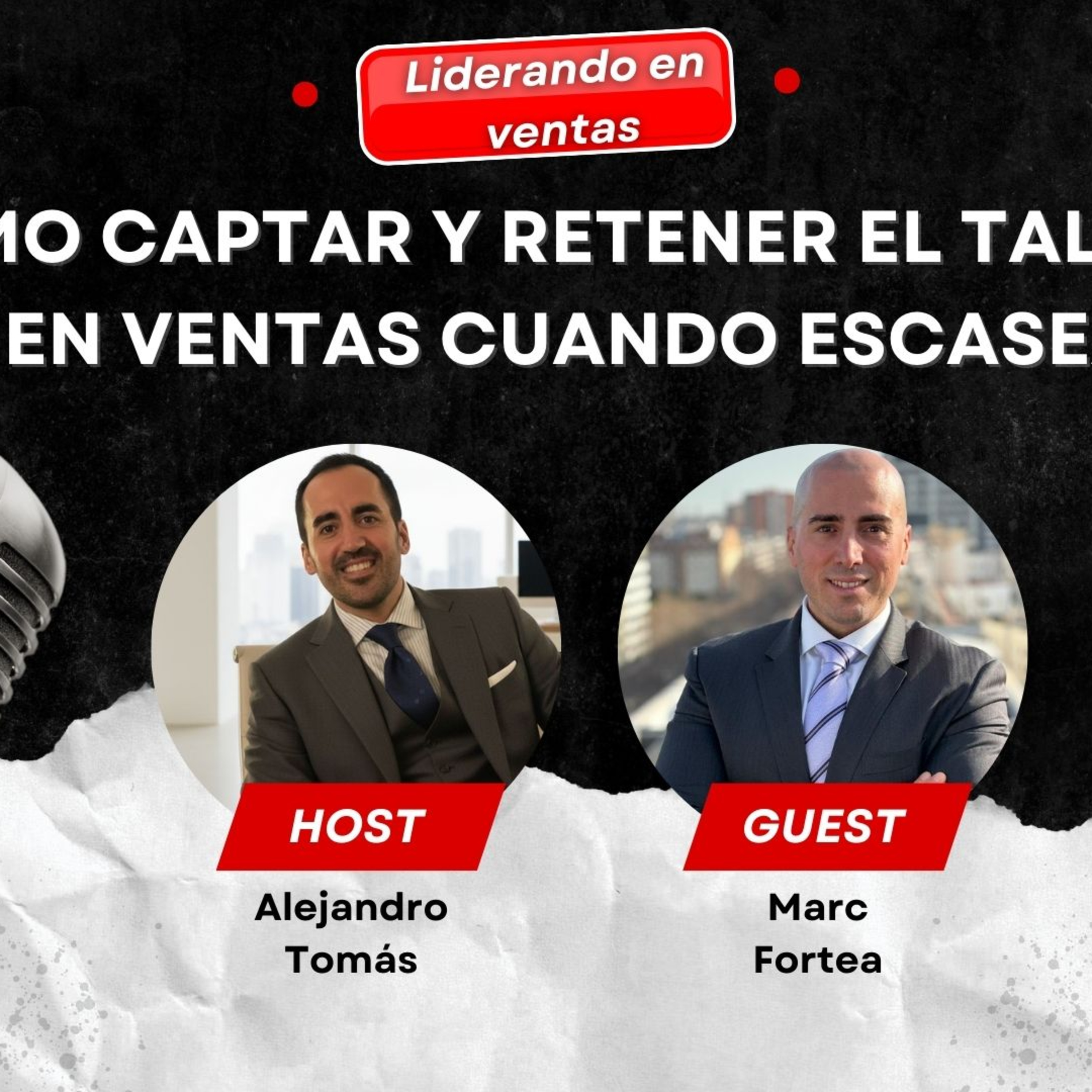 Como captar y retener talento en ventas cuando escasea - con Marc Fortea, Managing Consultant de Robert Walters episode artwork
