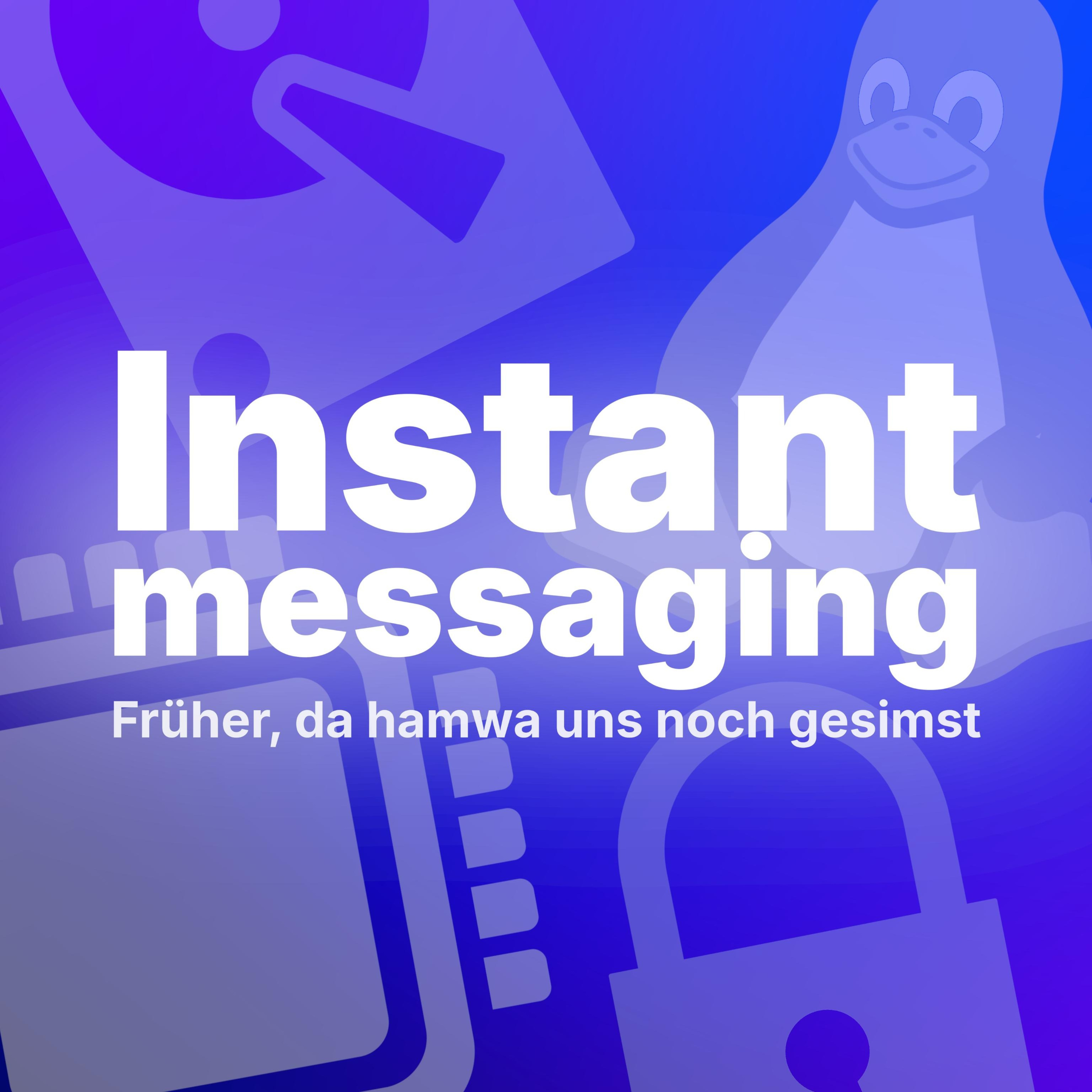 Instant Messaging - Geschichte, Sicherheit und ein großer Vergleich der Messenger episode artwork