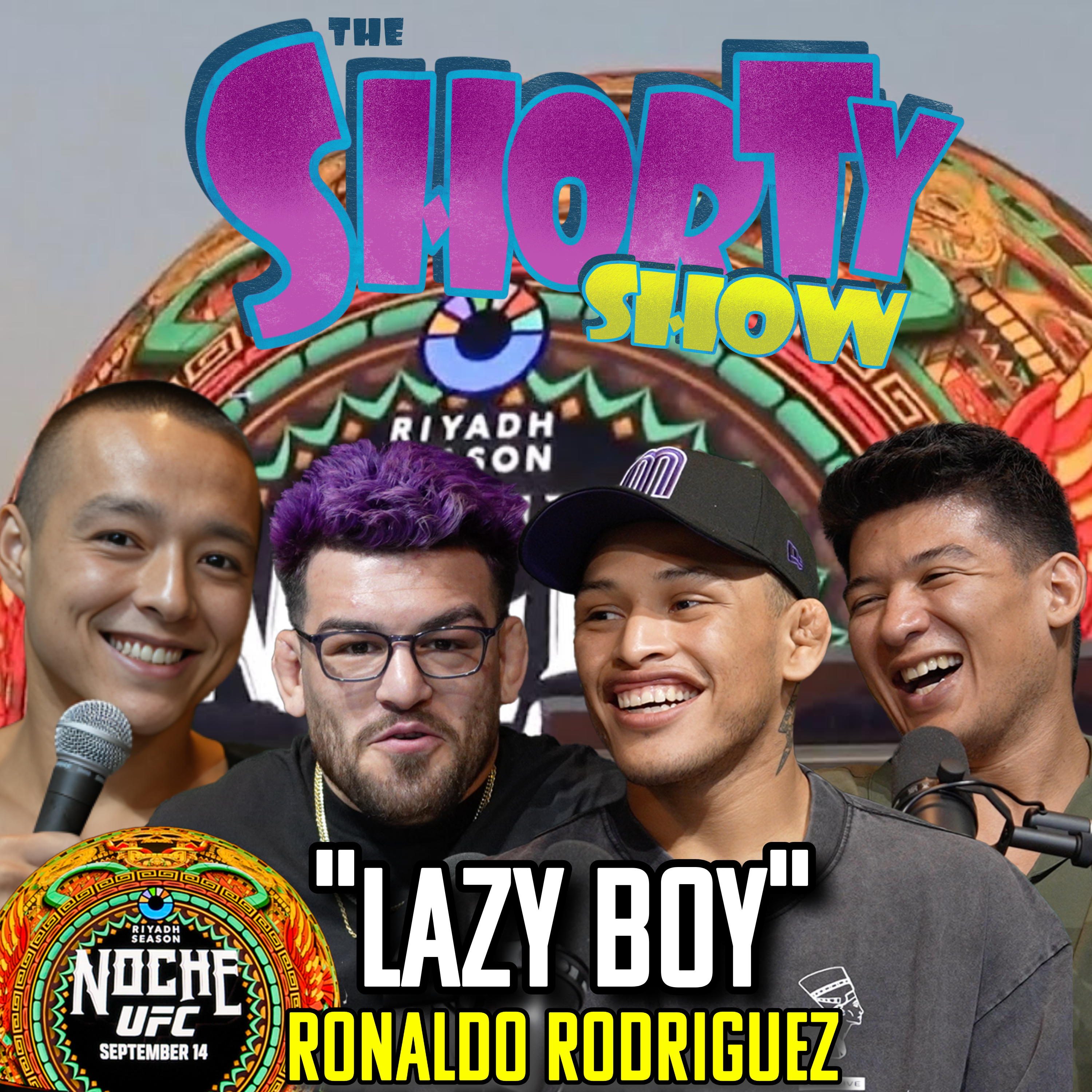 UFC Noche Takeover with Ronaldo "Lazy Boy" Rodriguez | The Shorty Show #3 episode artwork