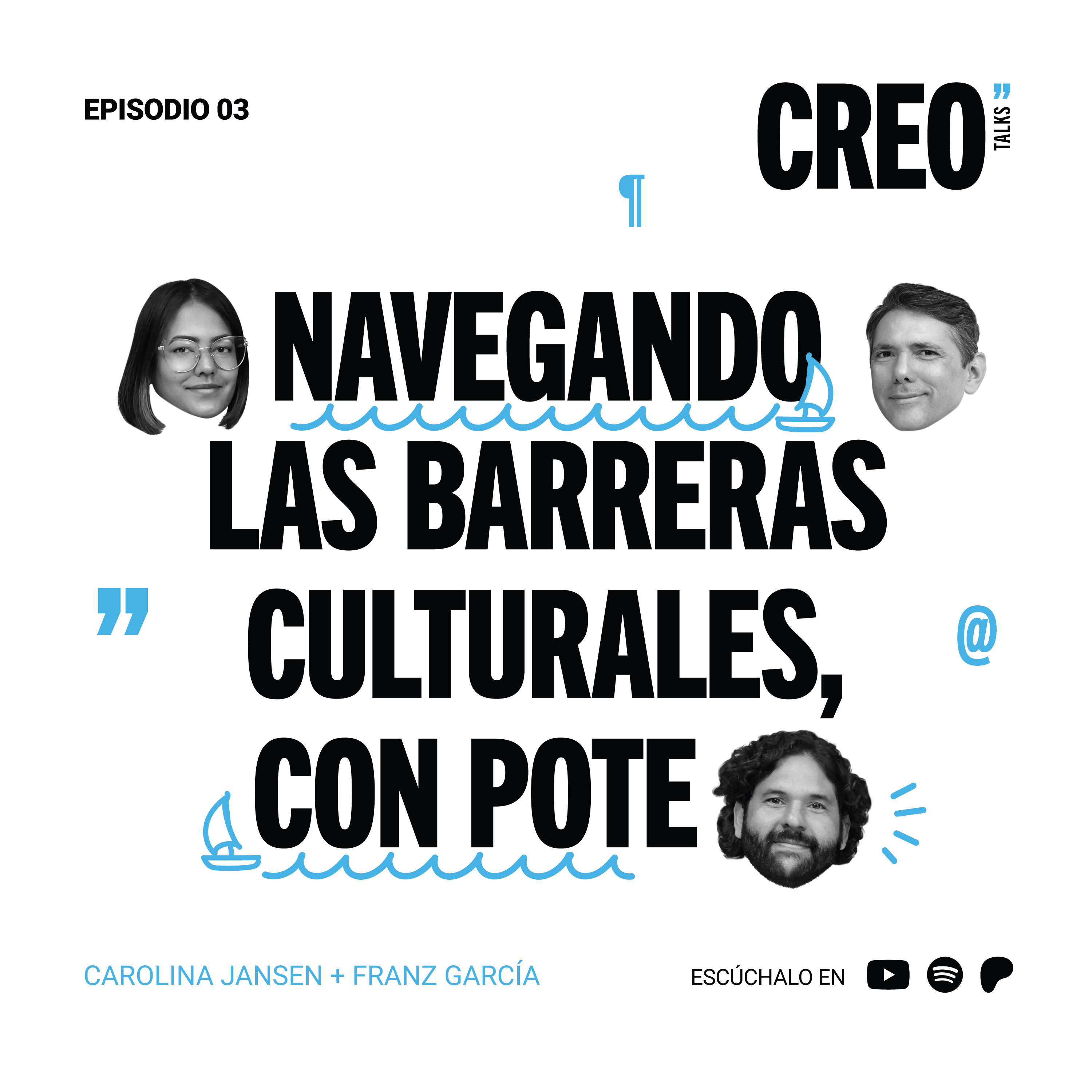 #3/ como navegar las barreras culturales al crear (con Pote)