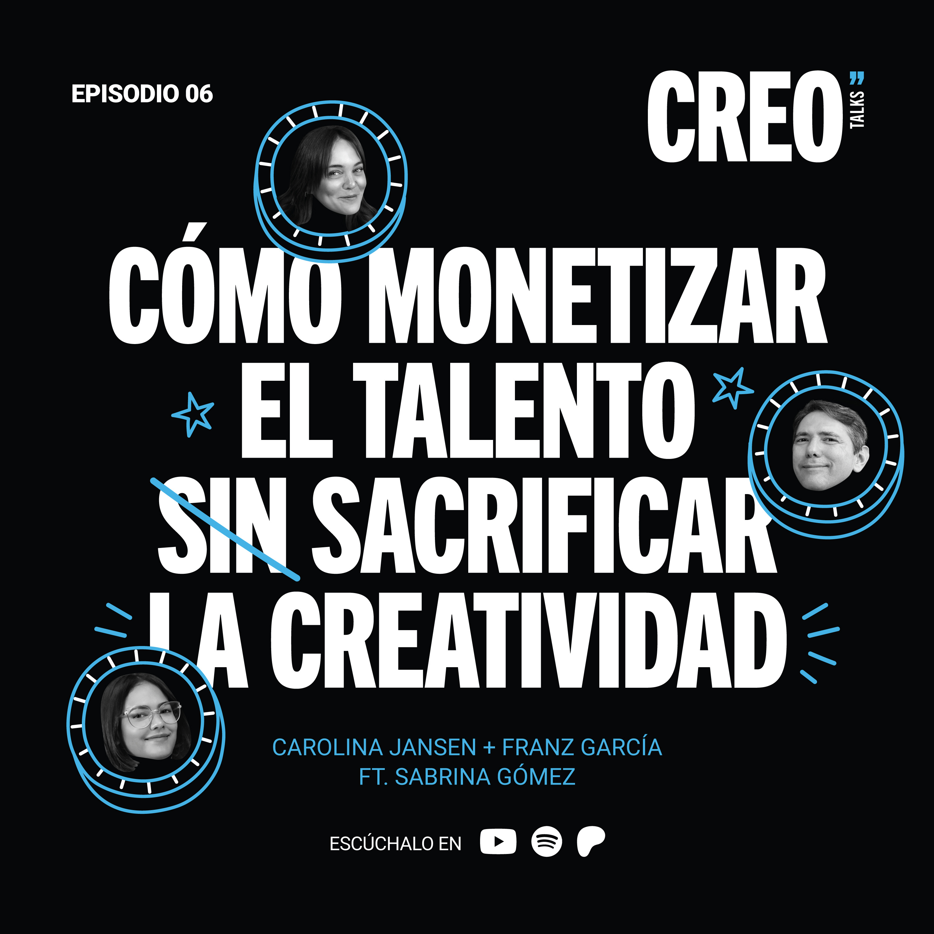 #6/ como monetizar el talento sin sacrificar la creatividad con Sabrina Gómez