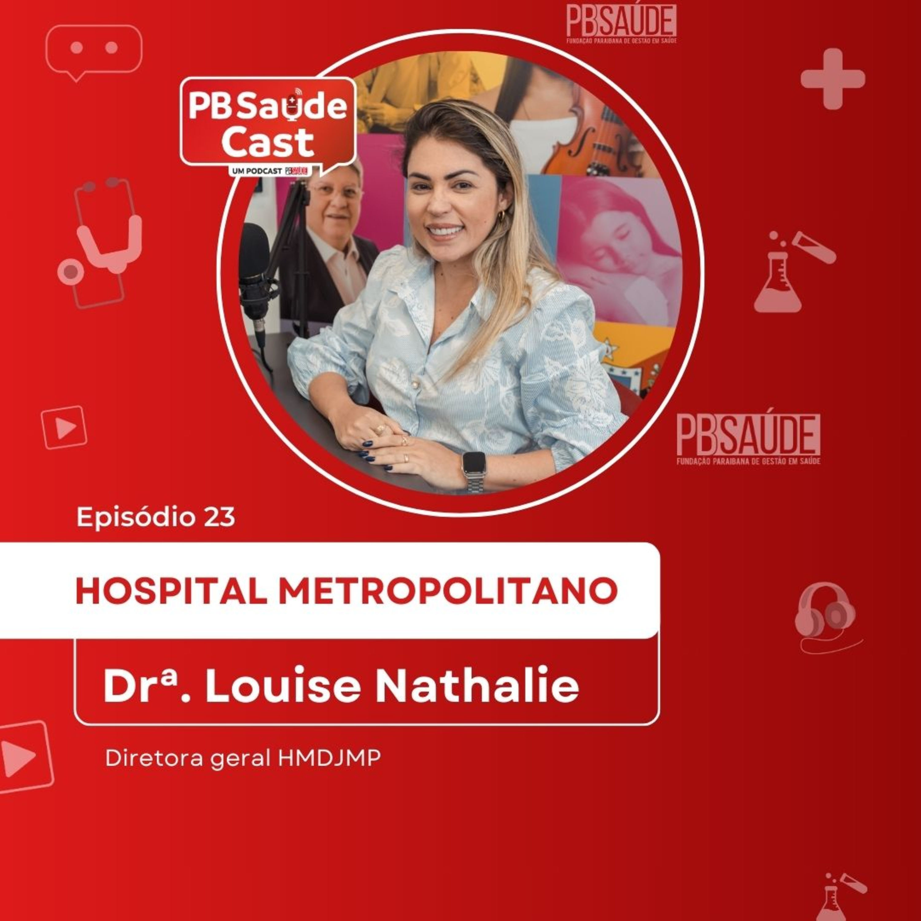 PB Saúde Cast #023 | Hospital Metropolitano Dom José Maria Pires episode artwork