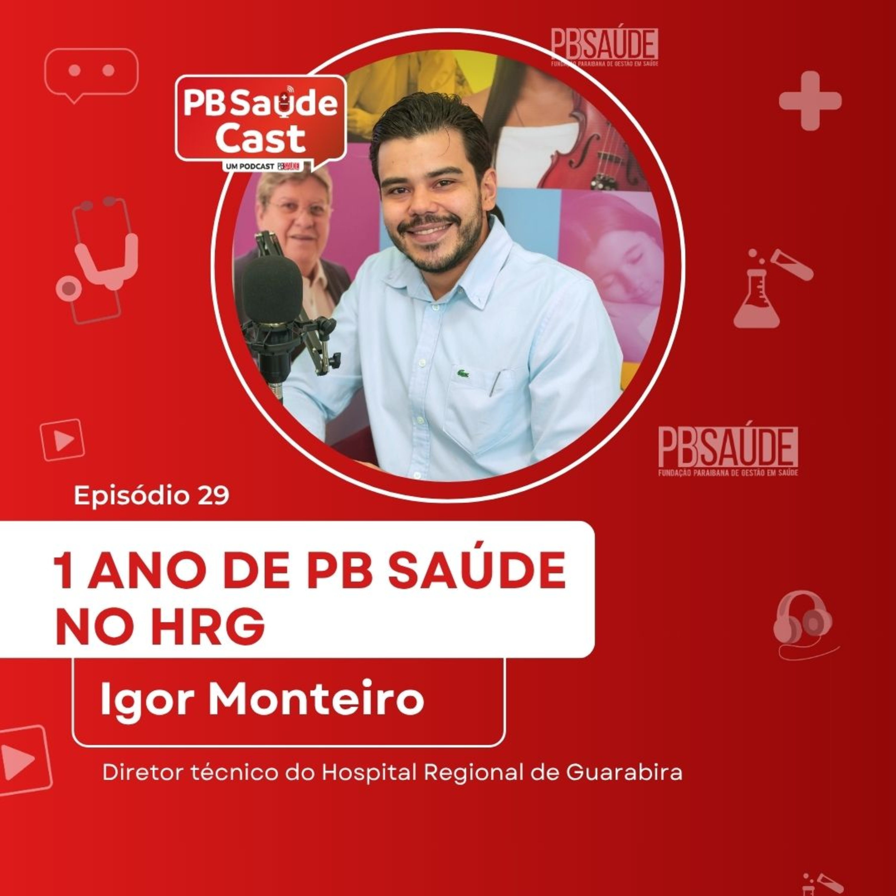 PB Saúde Cast #029 | 1 ano de PB Saúde no Hospital Regional de Guarabira episode artwork