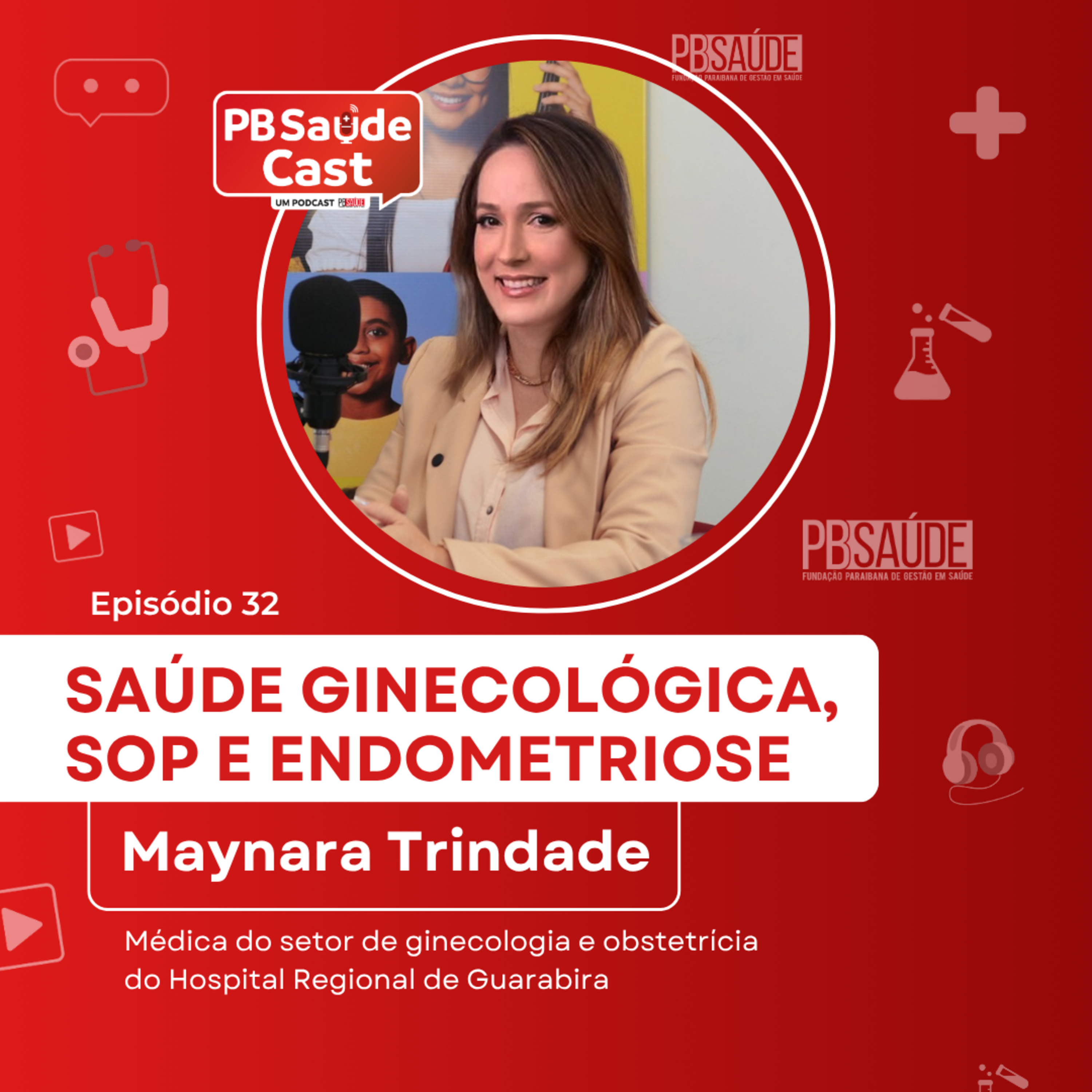 PB Saúde Cast #032 | Saúde ginecológica, síndrome do ovário policístico e endometriose episode artwork