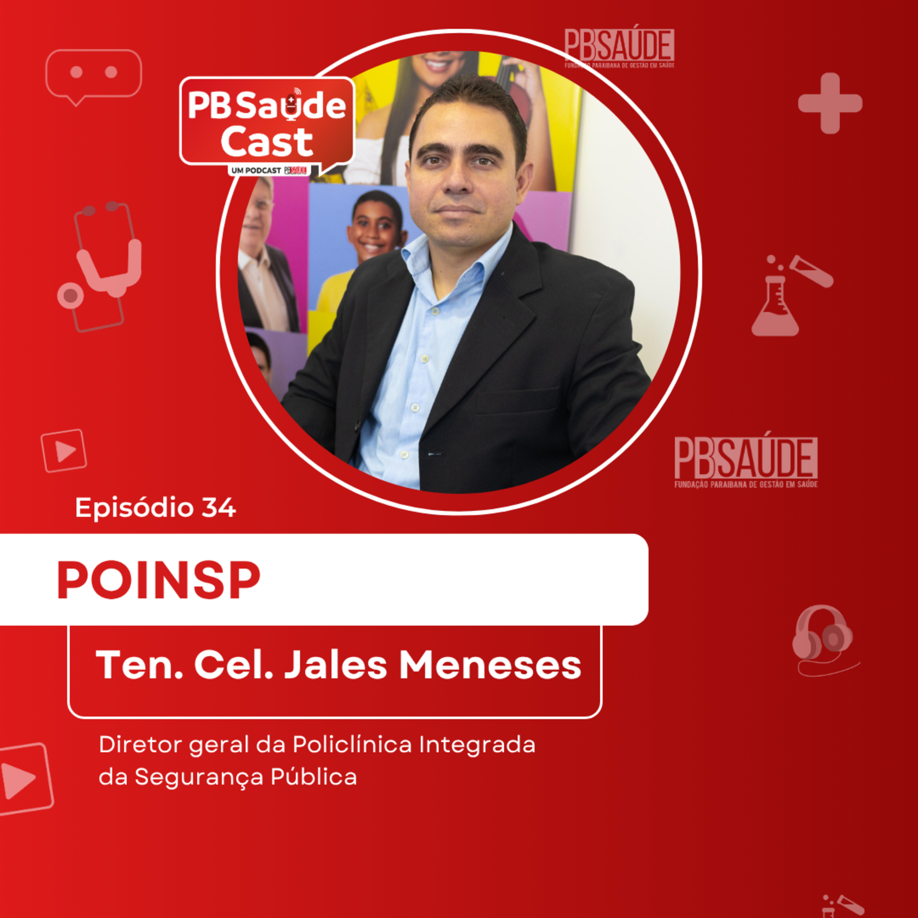 PB Saúde Cast #034 | Poinsp - Policlínica Integrada da Segurança Pública episode artwork