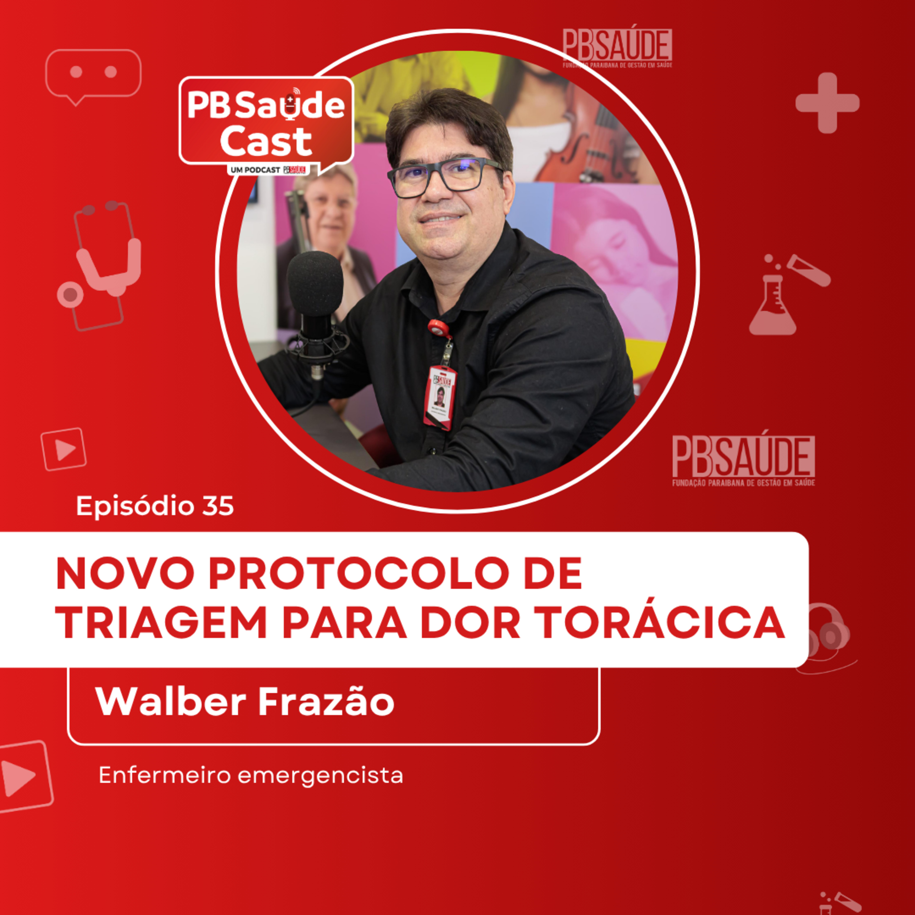 PB Saúde Cast #035 | Novo protocolo para triagem e classificação de risco para dor torácica episode artwork