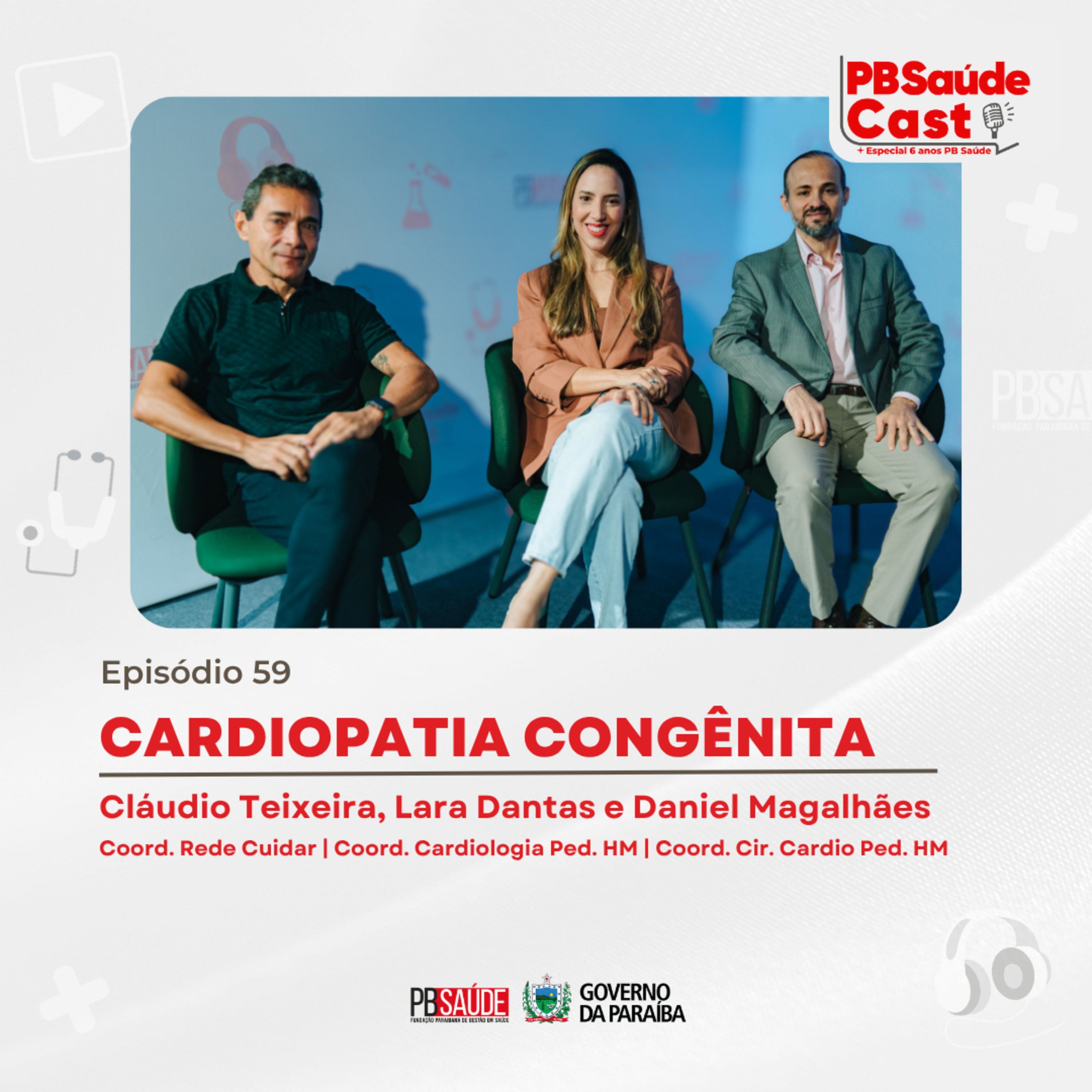 PB Saúde Cast #059 | Cláudio Teixeira, Lara Dantas e Daniel Magalhães | Cardiopatia Congênita episode artwork