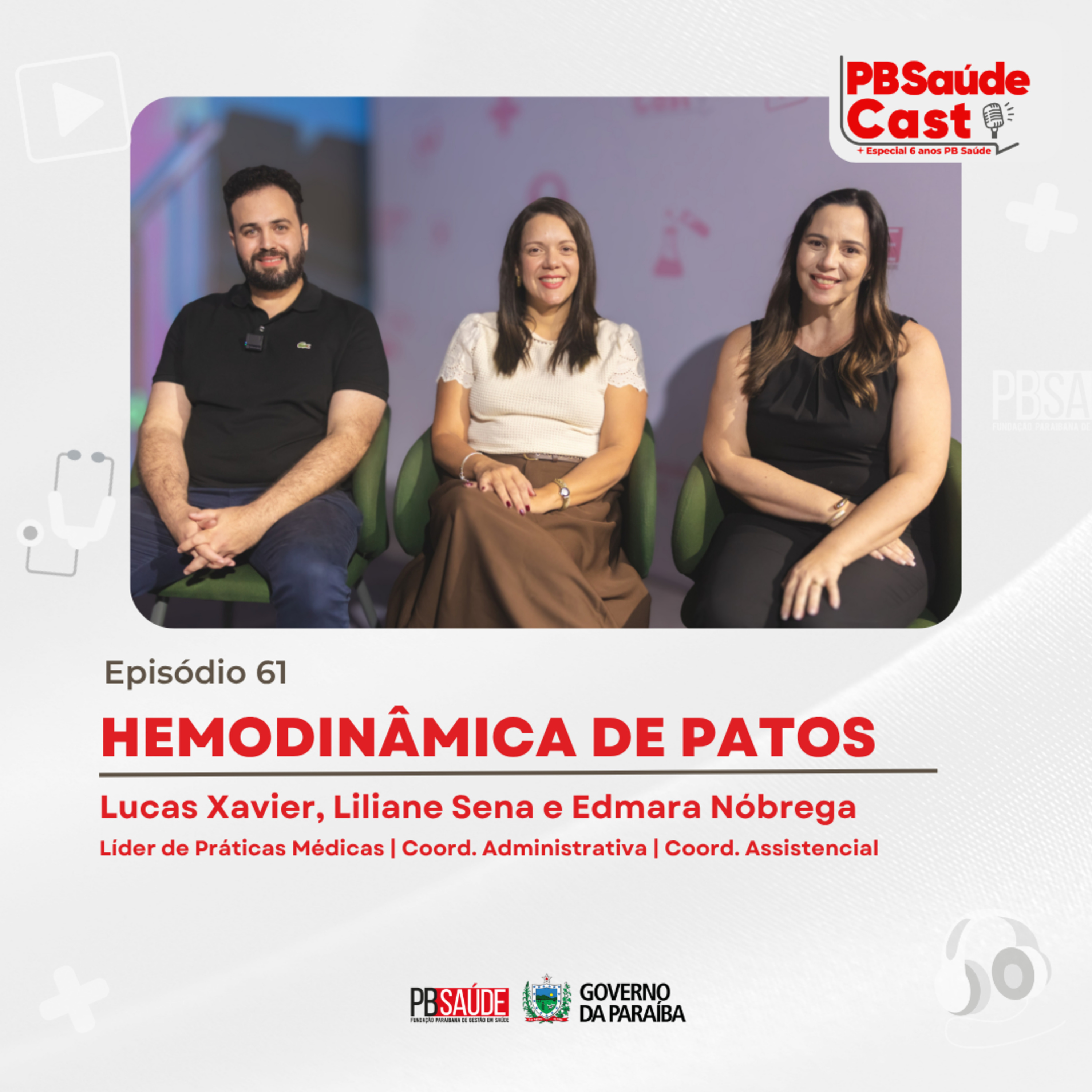PB Saúde Cast #061 | Lucas Xavier, Liliane Sena e Edmara Nóbrega| Hemodinâmica de Patos episode artwork