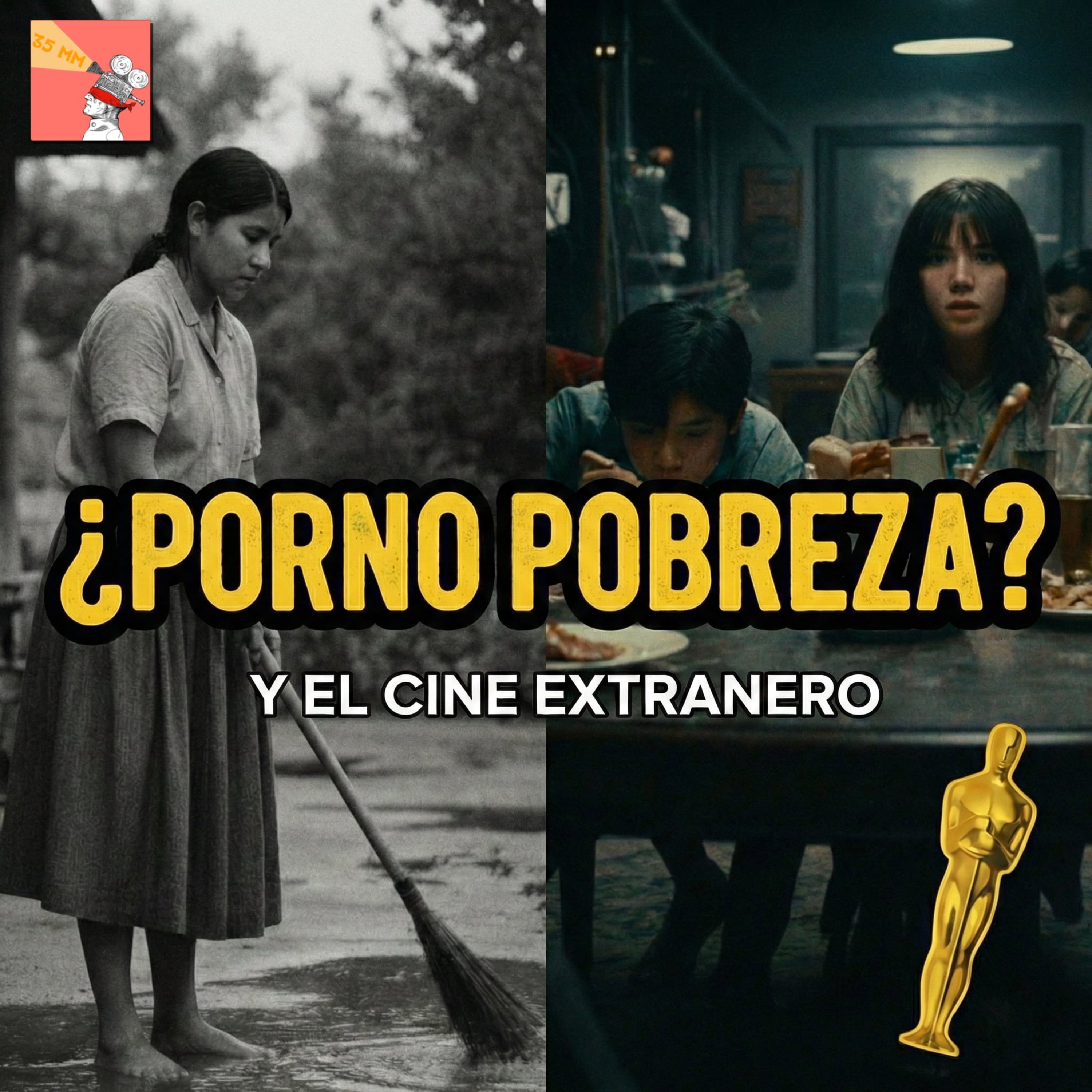 35MM 3x04 | La "Porno Pobreza", Parásitos y el Cine de Habla No Inglesa episode artwork