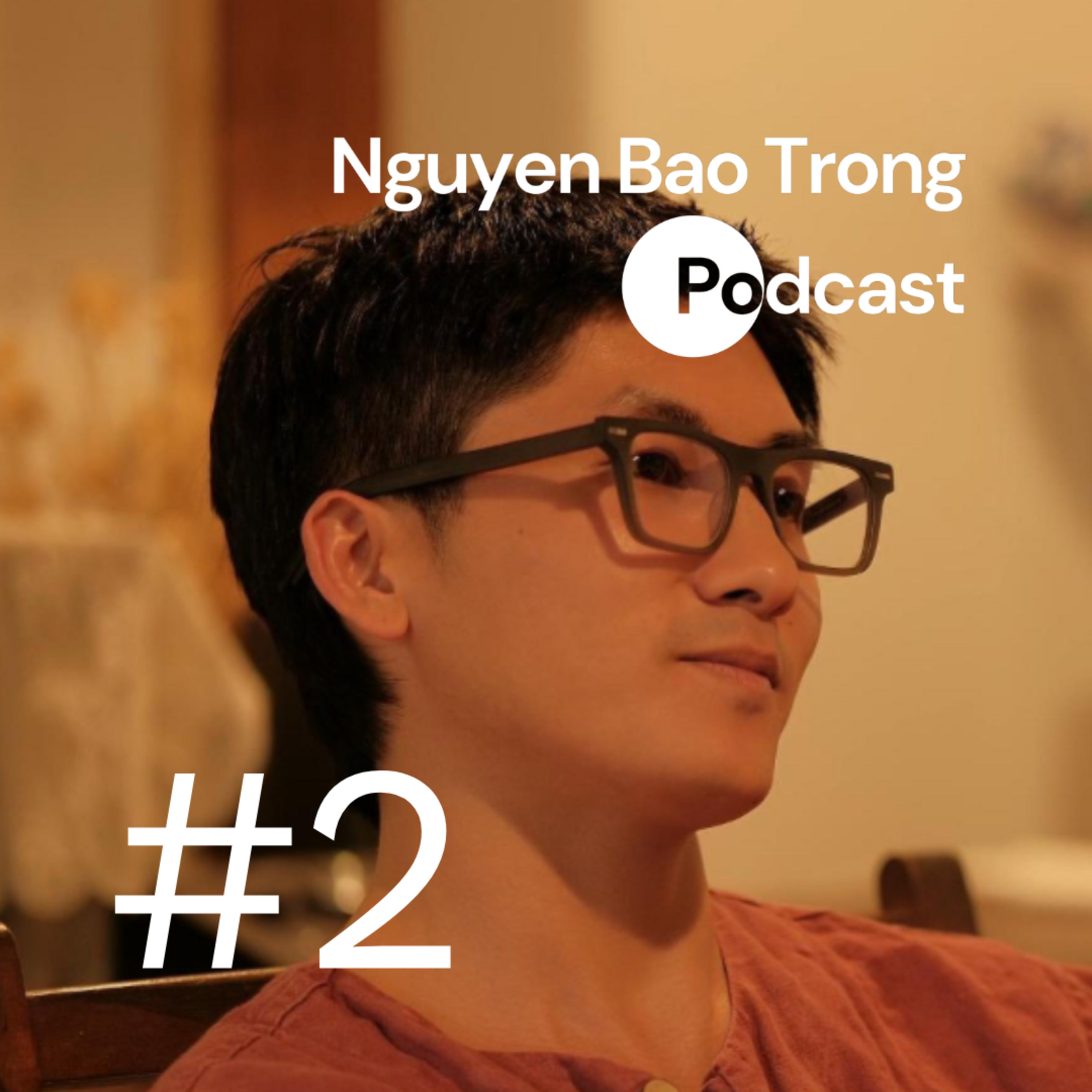 Nguyen Bao Trong Podcast