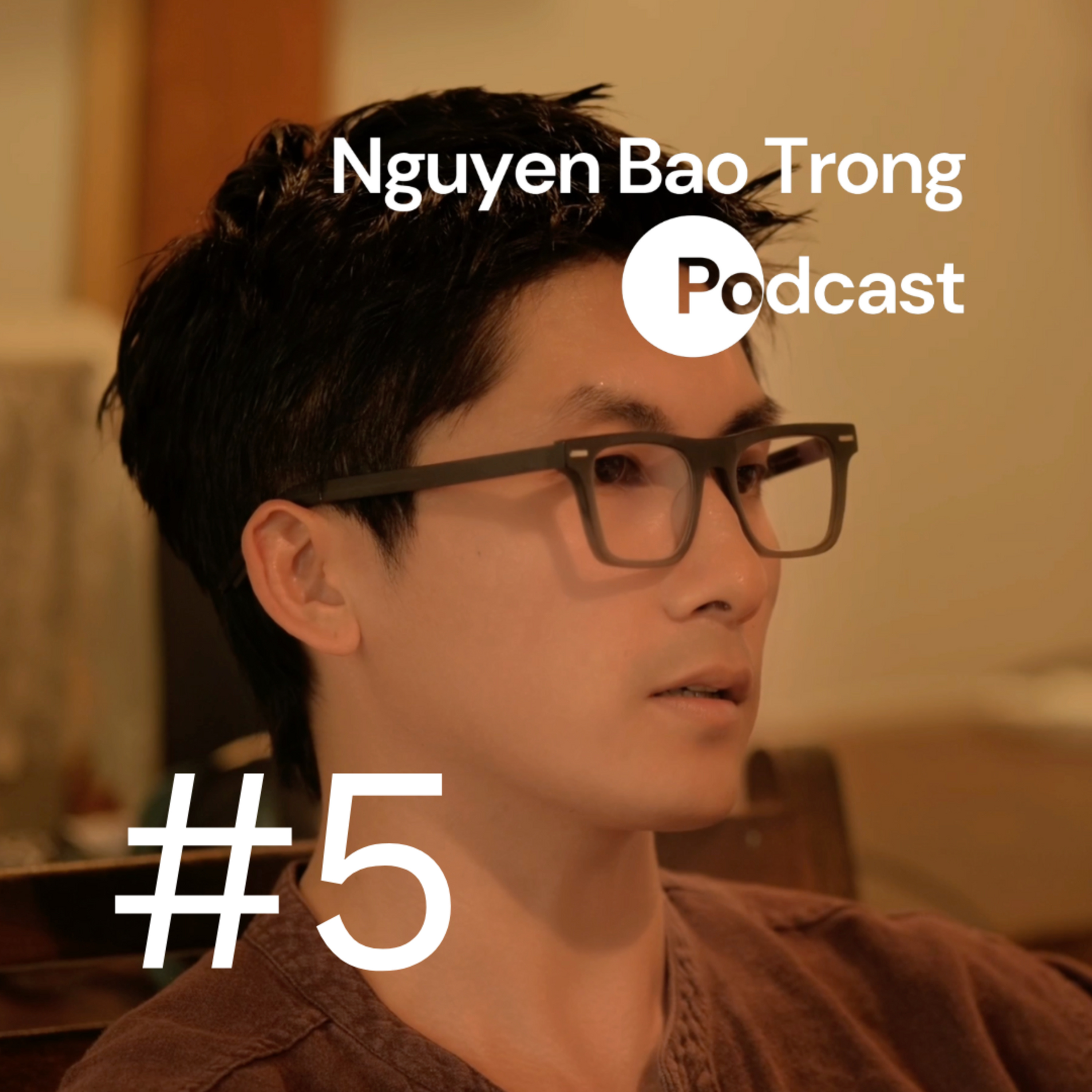 Nguyen Bao Trong Podcast