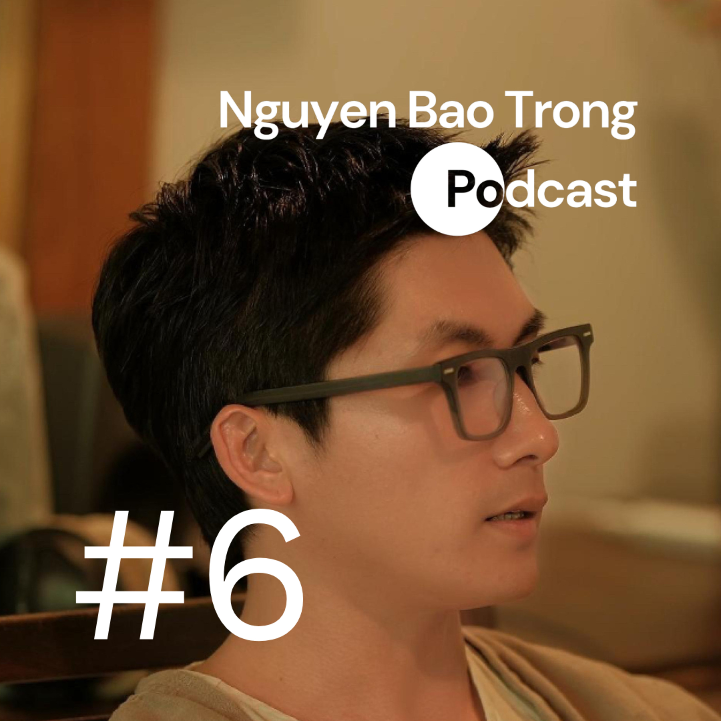 Nguyen Bao Trong Podcast