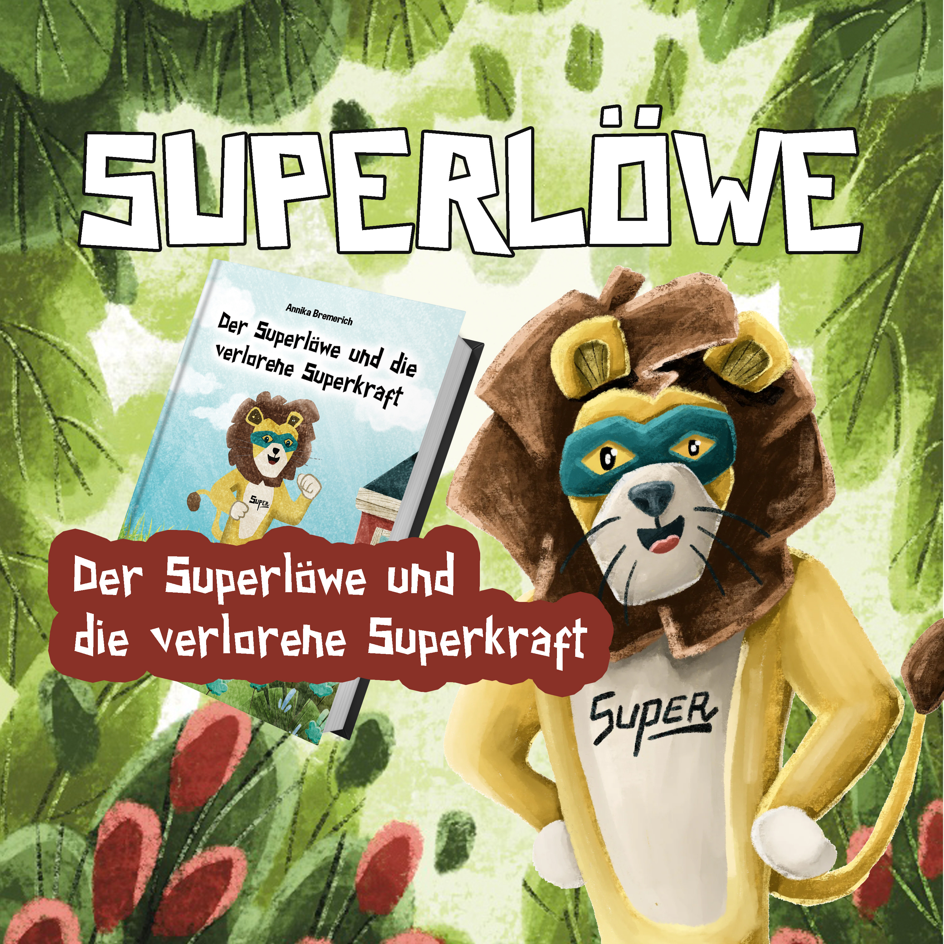 Superlöwe - Mutmachgeschichten für Kinder