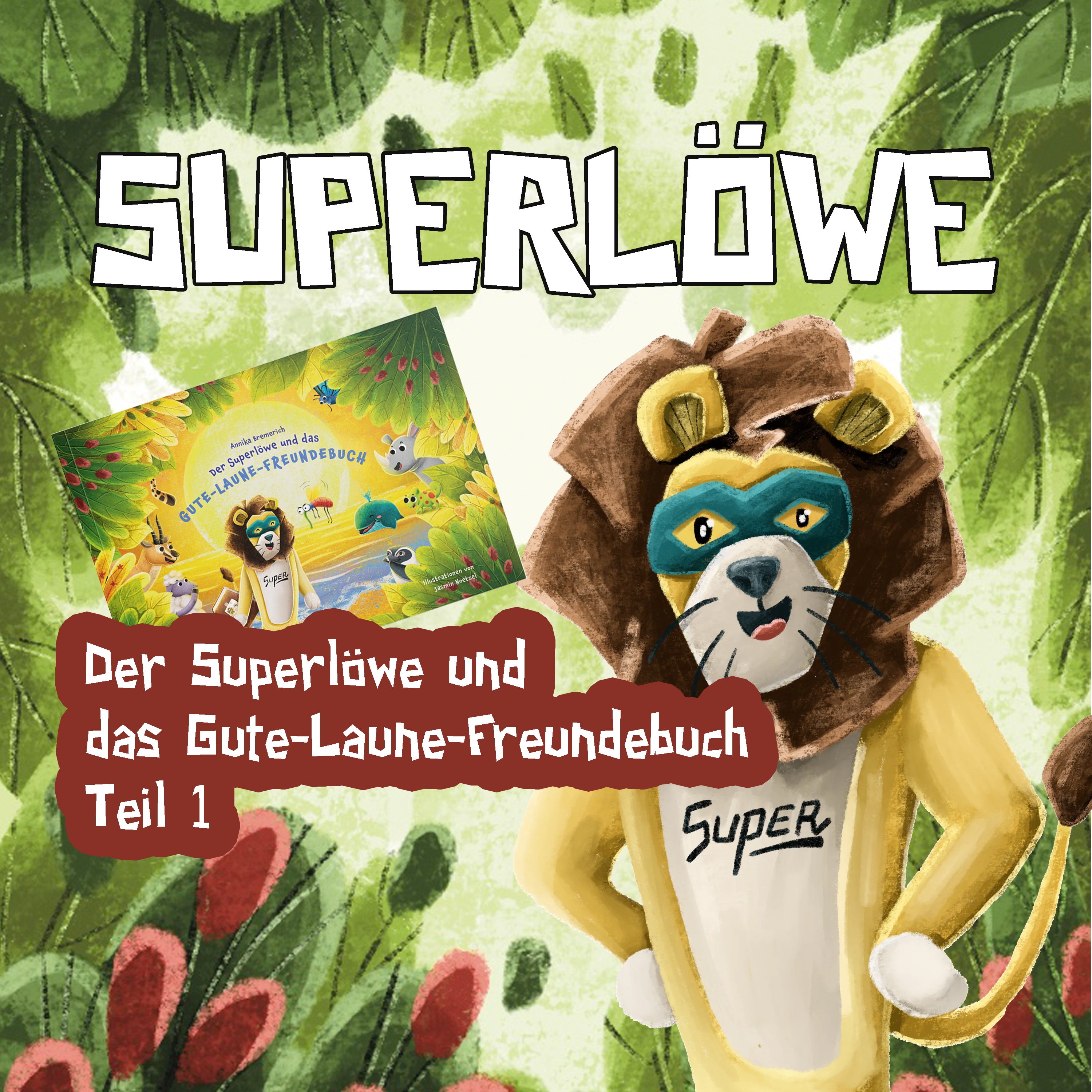 Superlöwe - Mutmachgeschichten für Kinder