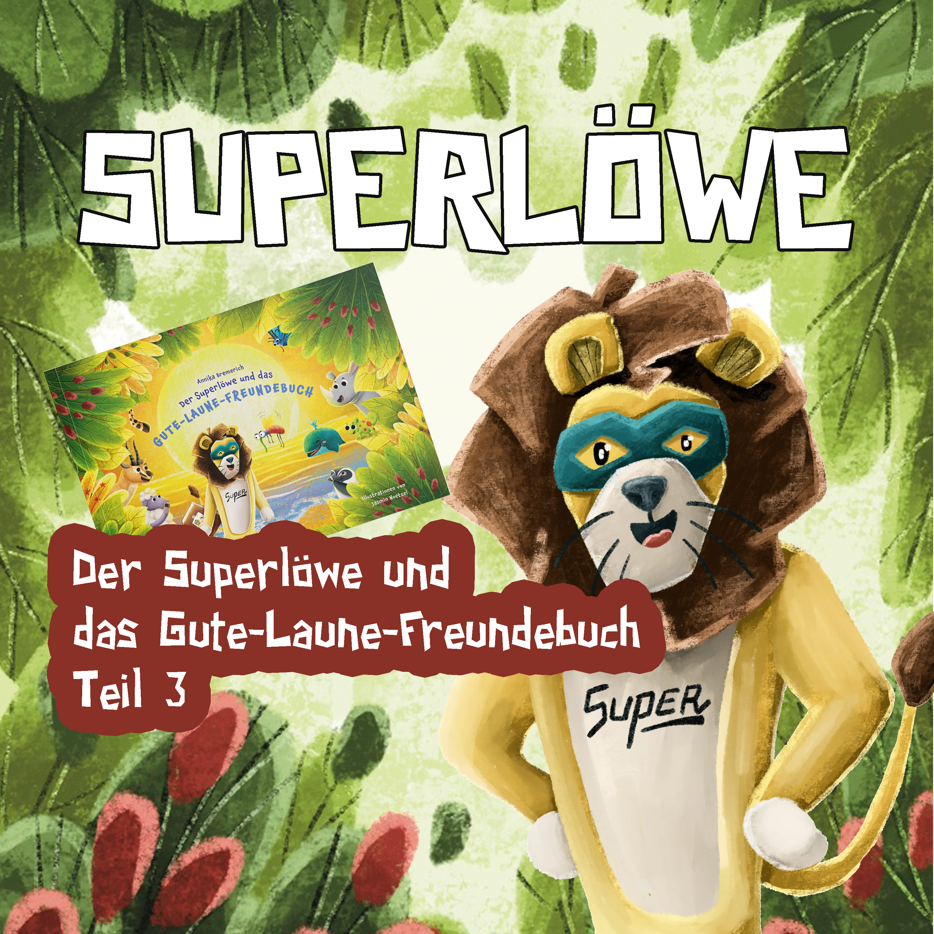 Superlöwe - Mutmachgeschichten für Kinder