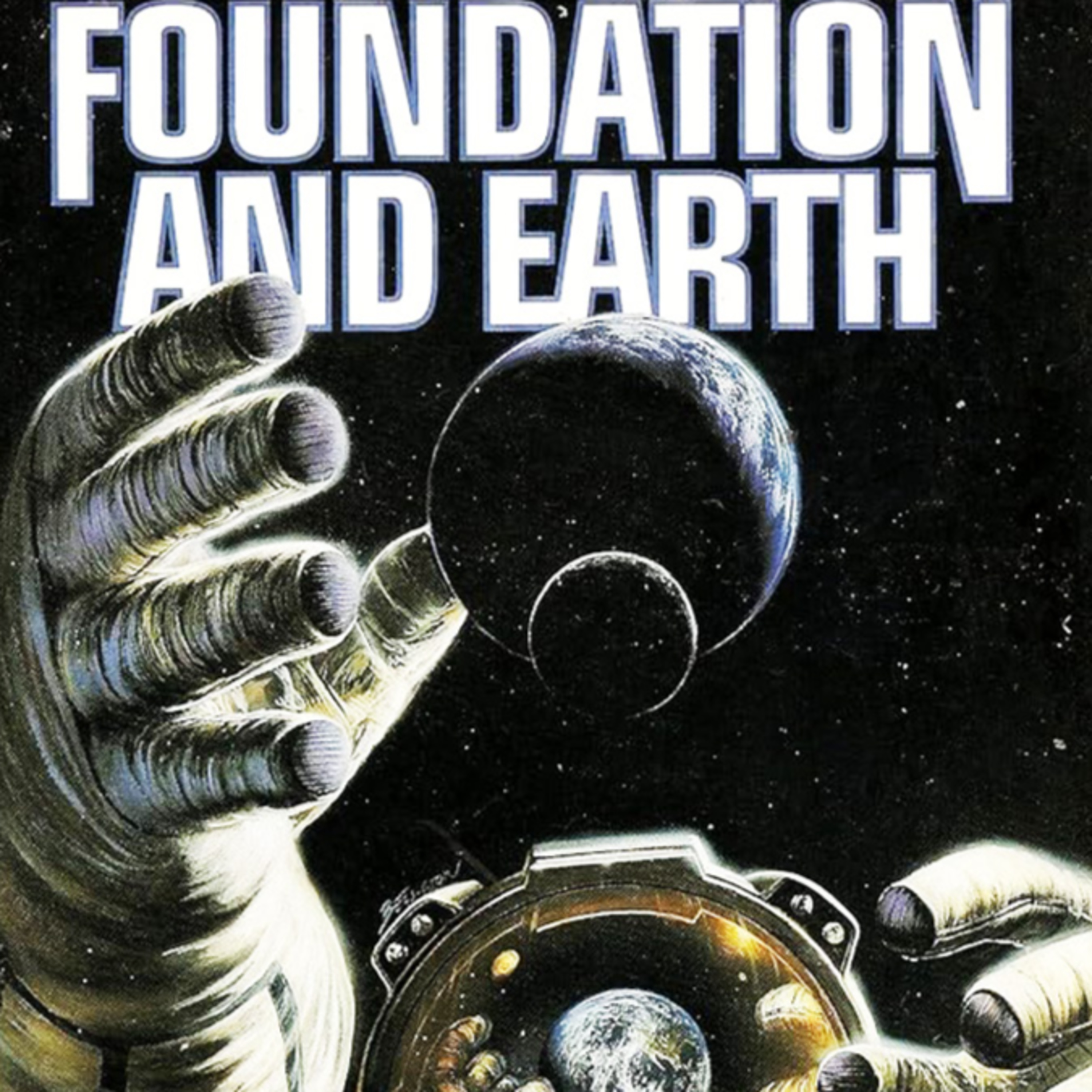 Foundation and Earth by Isaac Asimov (Book 5) book talk p.1 episode artwork
