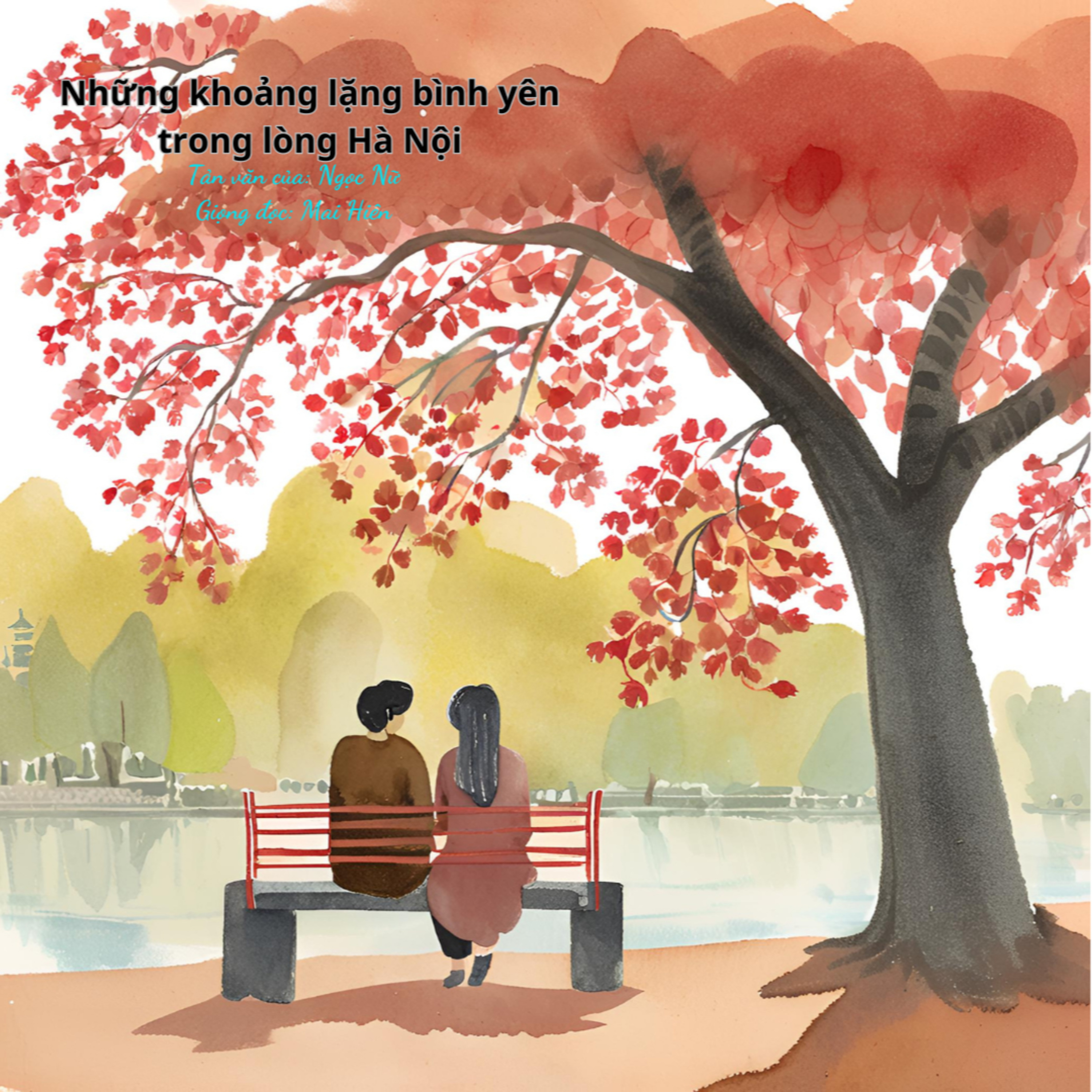 Tản văn hay #03 : Những khoảng lặng bình yên trong lòng Hà Nội - Tác giả: Ngọc Nữ. episode artwork