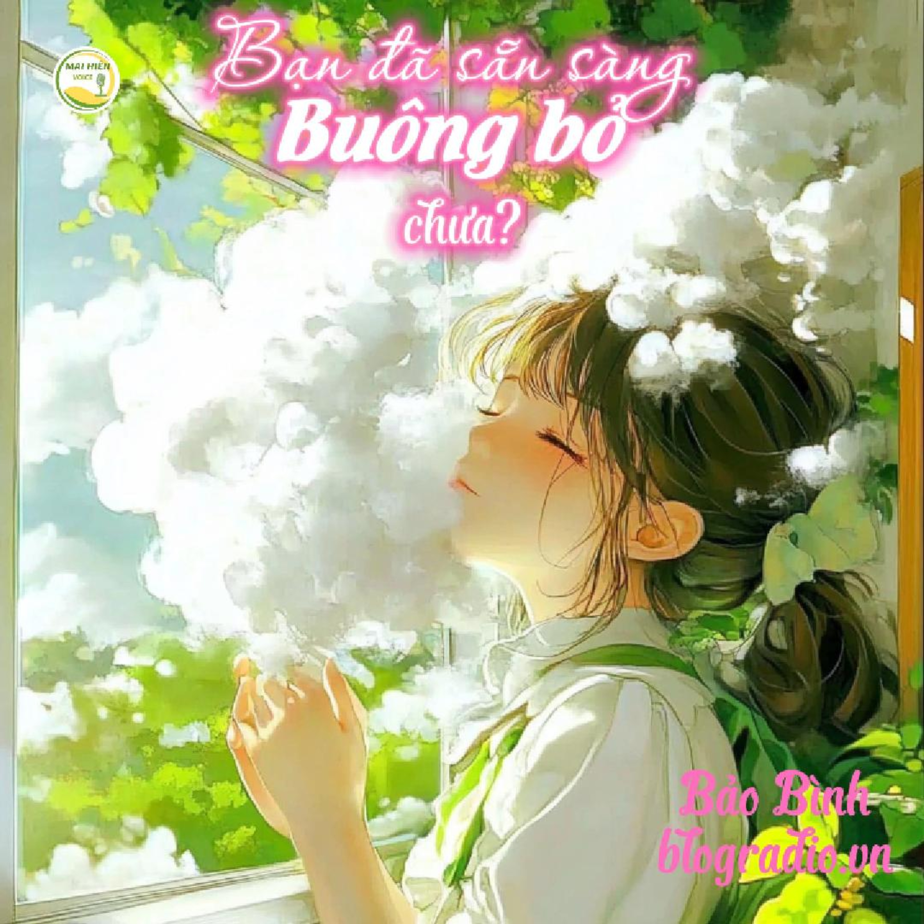 Blogradio #02: Bạn đã sẵn sàng buông bỏ chưa? - Tác giả: Bảo Bình - Nguồn: Blogradio.vn episode artwork