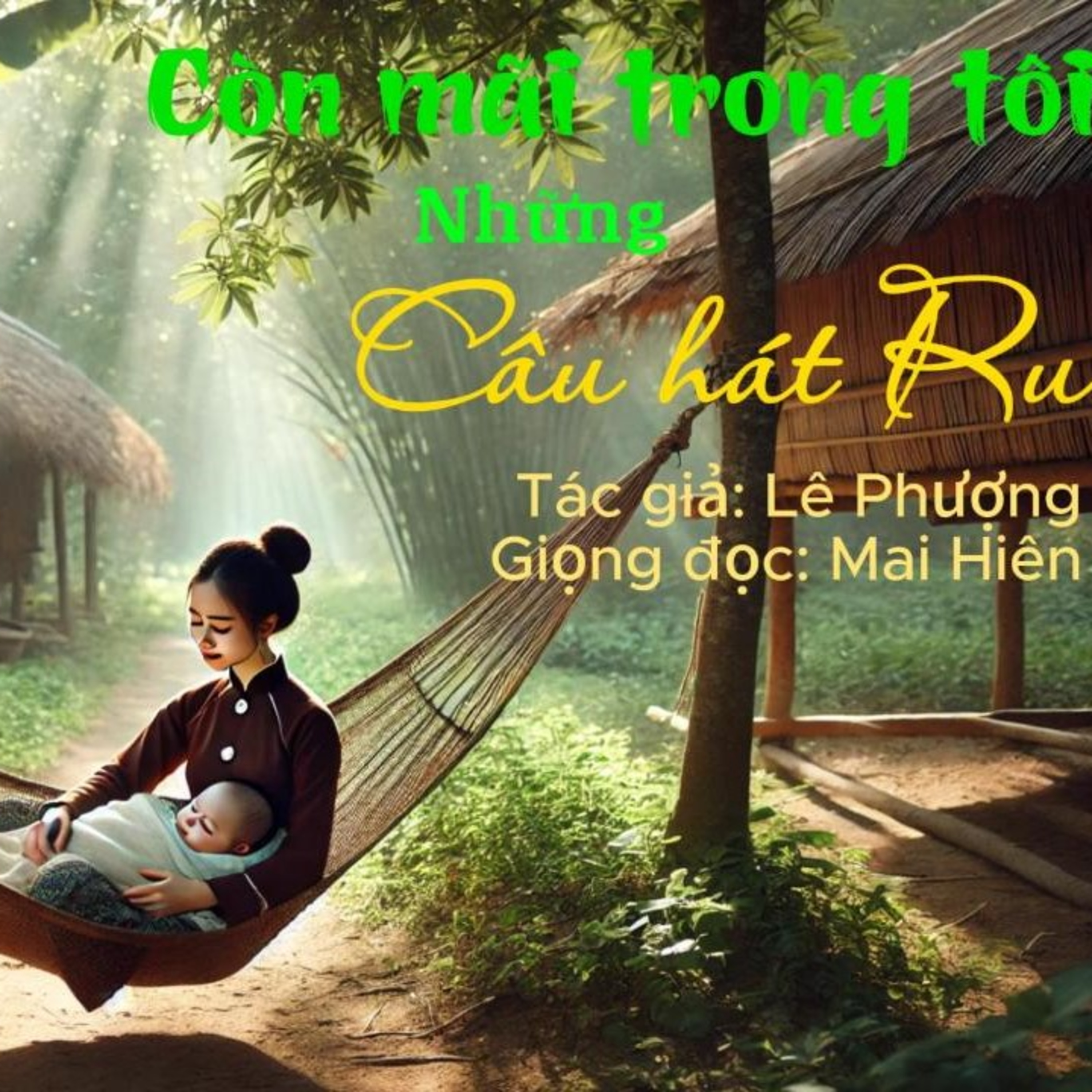 Tản văn hay #16 - Còn mãi trong tôi những câu hát ru - Tác giả: Lê Phượng episode artwork