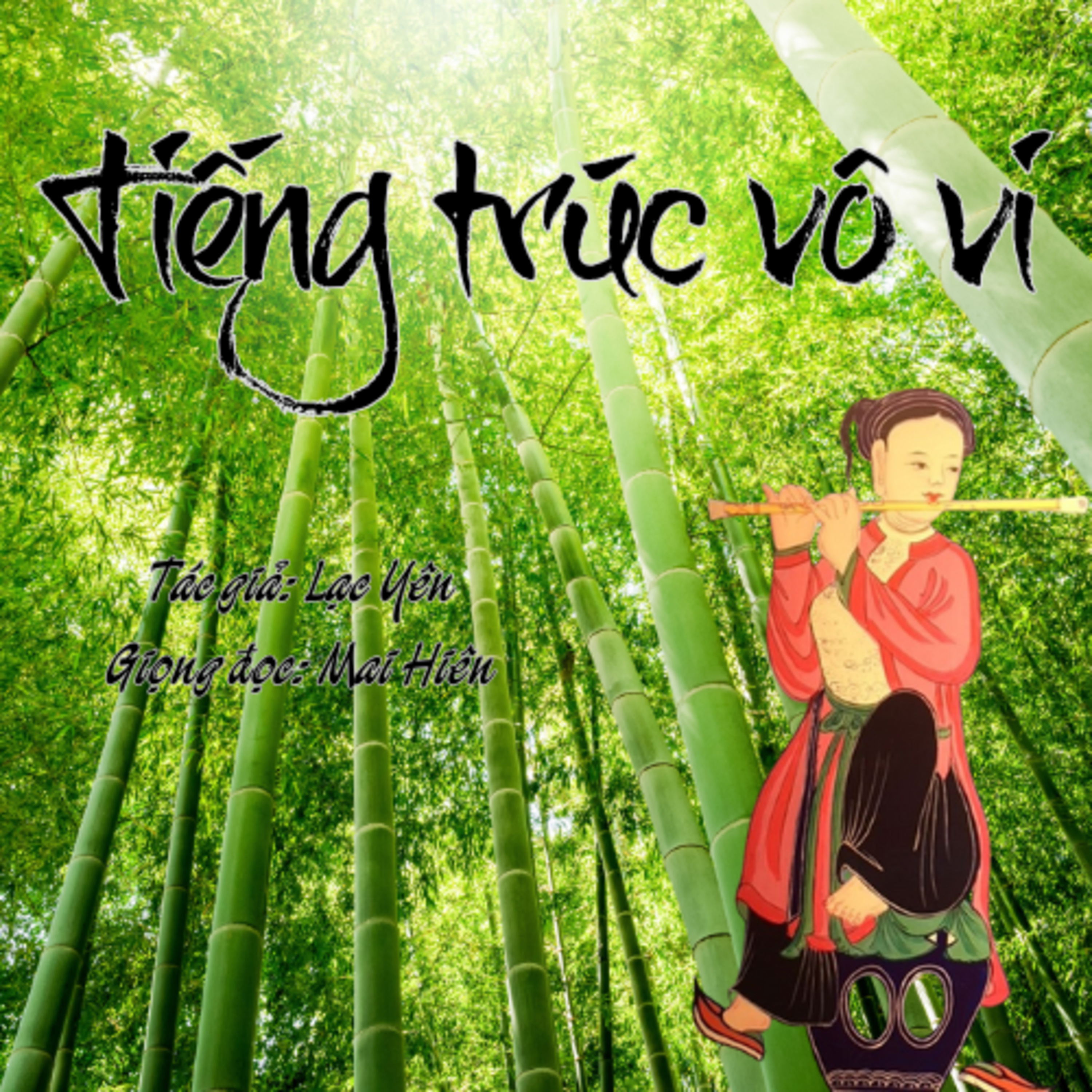 Tản văn hay #73: Tiếng trúc vô vi - Tác giả: Lạc Yên episode artwork