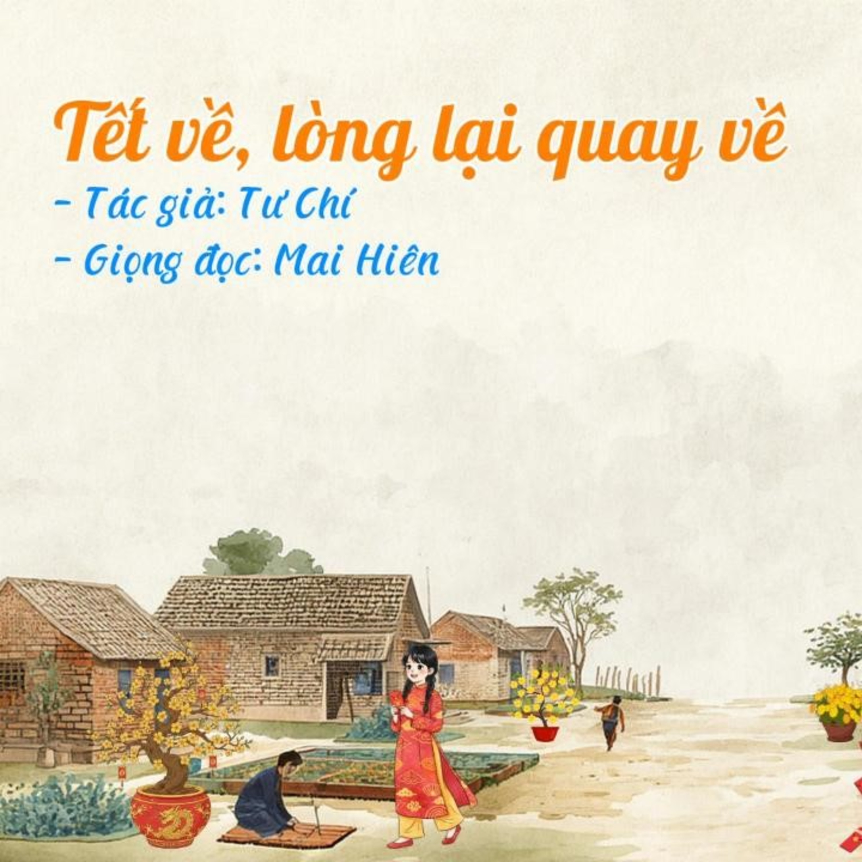 Tản văn hay #76: Tết về, lòng lại quay về - Tác giả: Tư Chí episode artwork