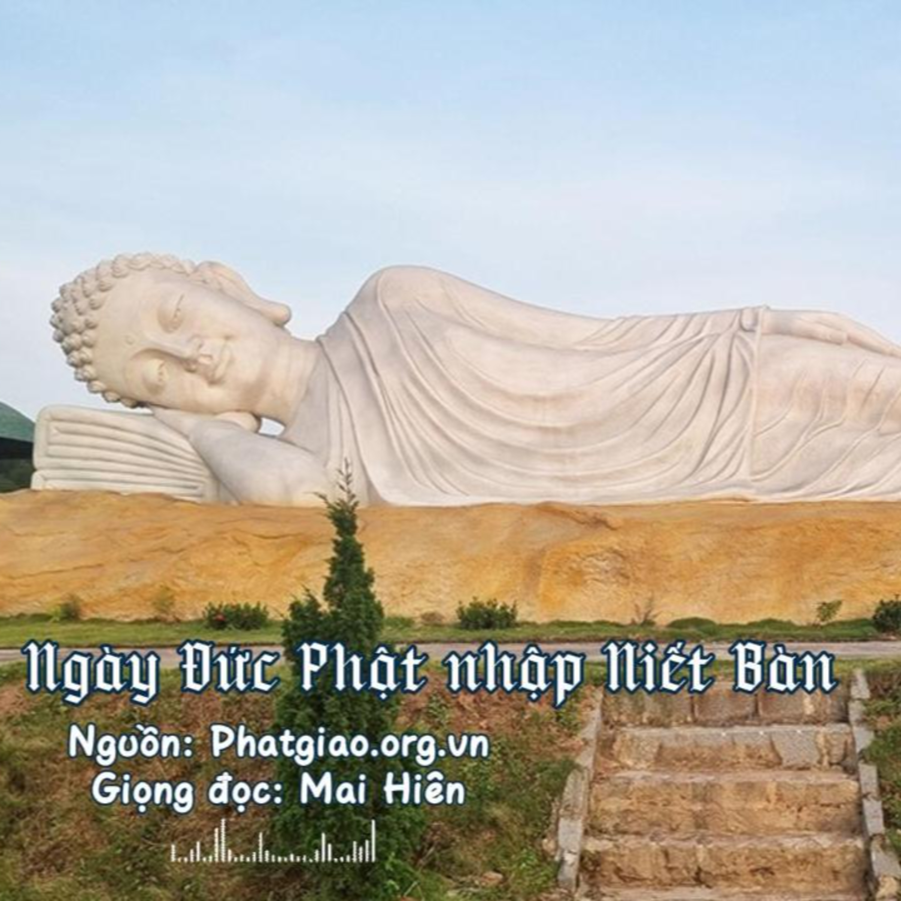 Tản văn hay #85: Ngày Phật nhập Niết bàn - Nguồn: Phatgiao.org.vn episode artwork