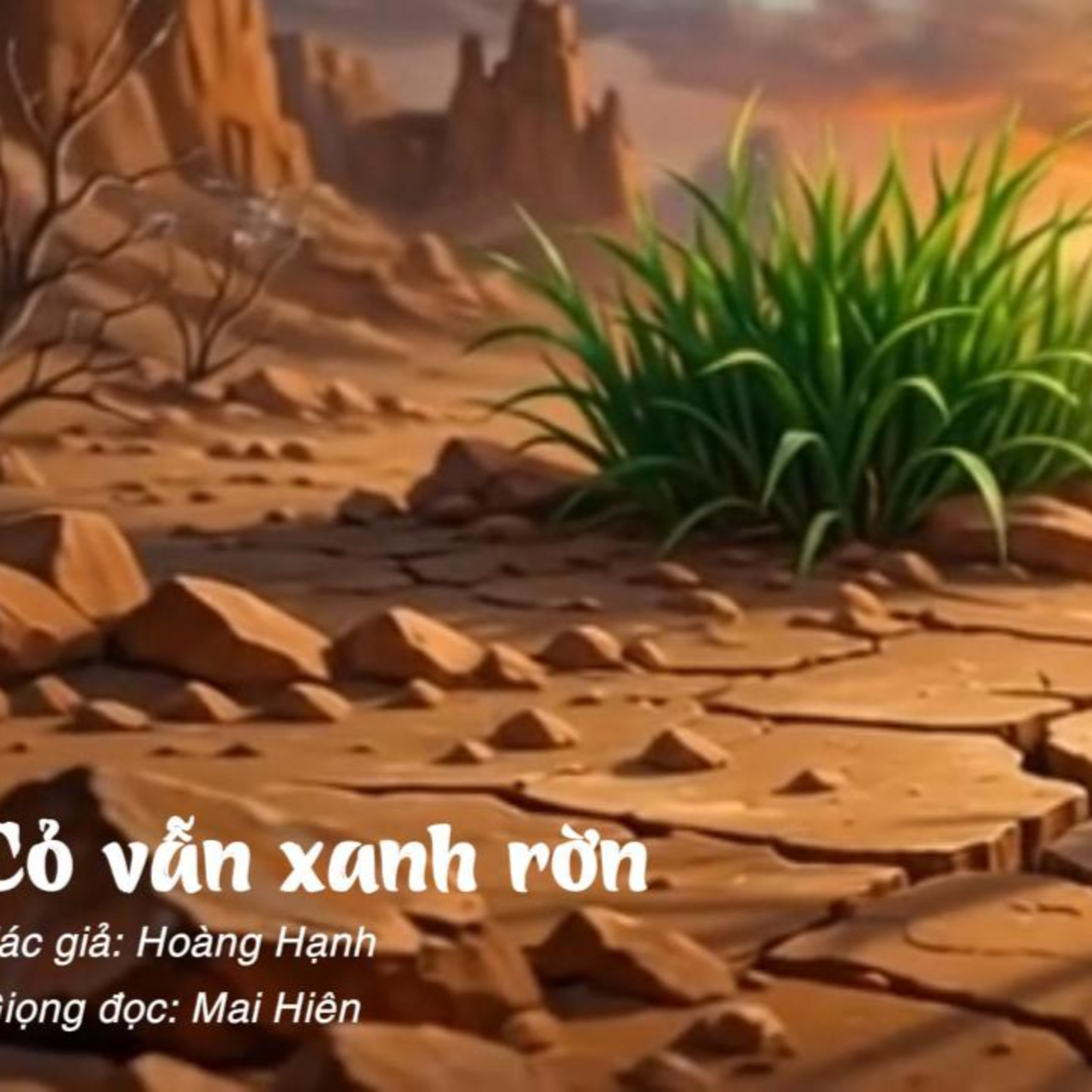 Tản văn hay #101: Cỏ vẫn xanh rờn - Tác giả: Hoàng Hạnh episode artwork