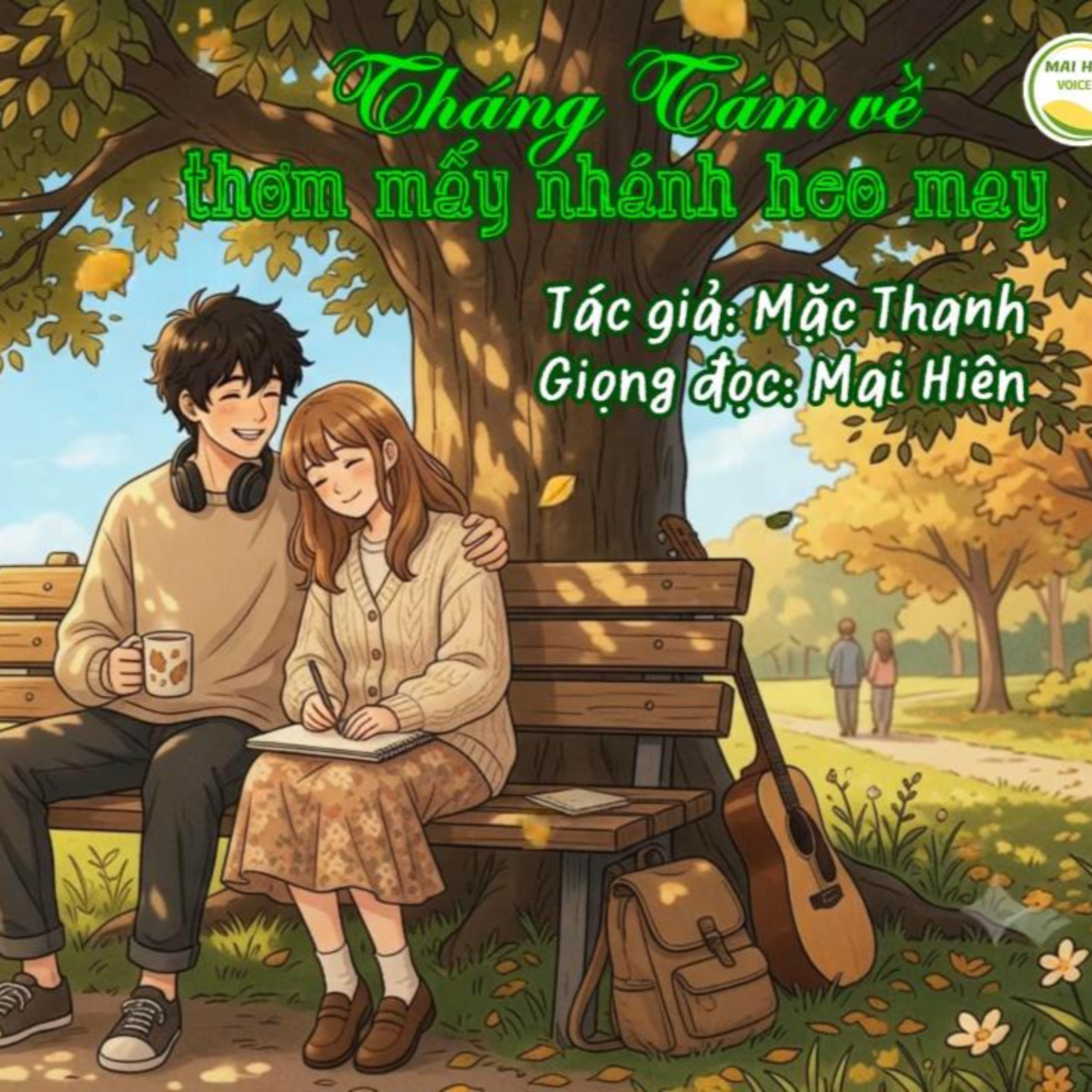 Tản văn hay #109: Tháng 8 về thơm mấy nhánh heo may - Tác giả: Mặc Thanh episode artwork