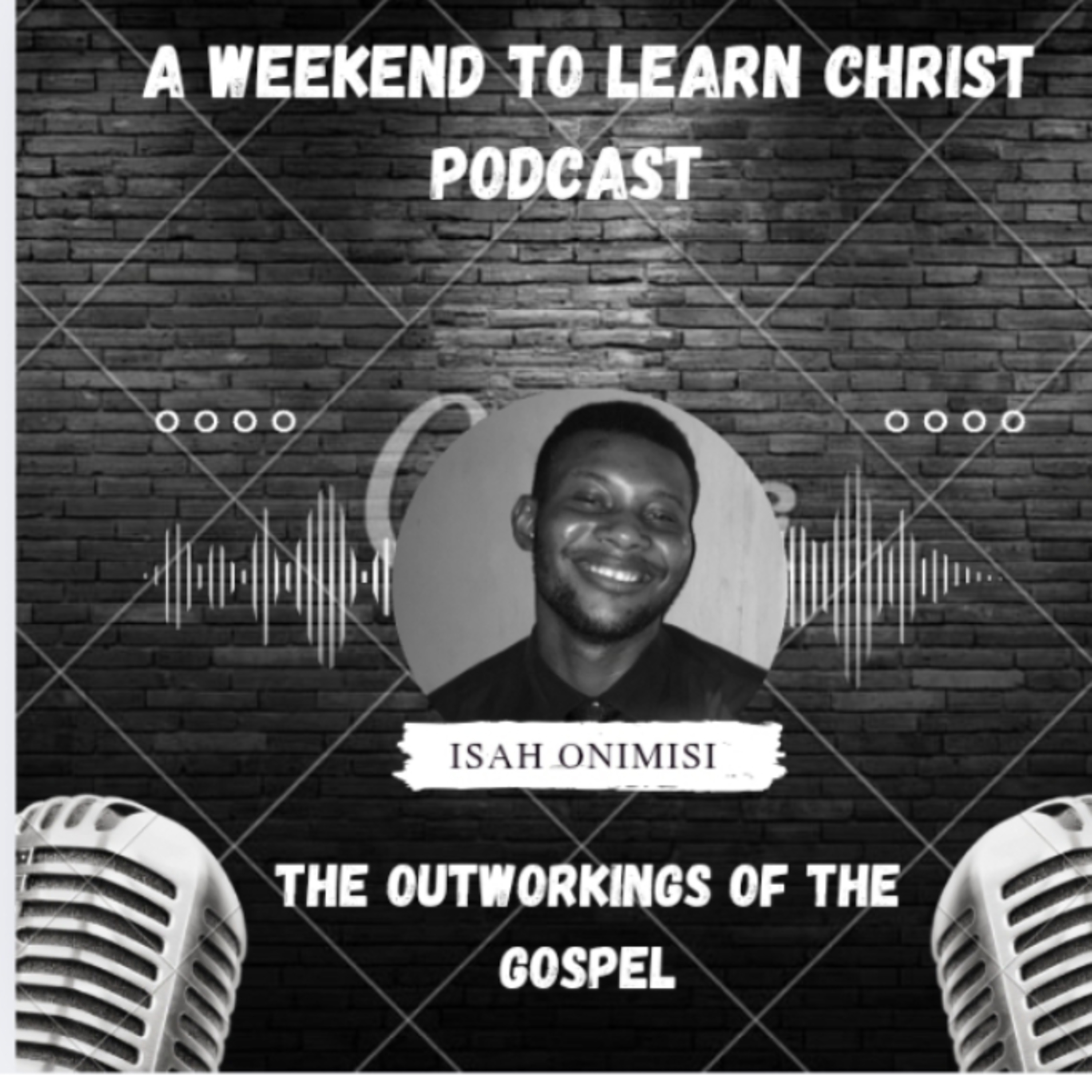 THE OUTWORKINGS OF THE GOSPEL  episode artwork