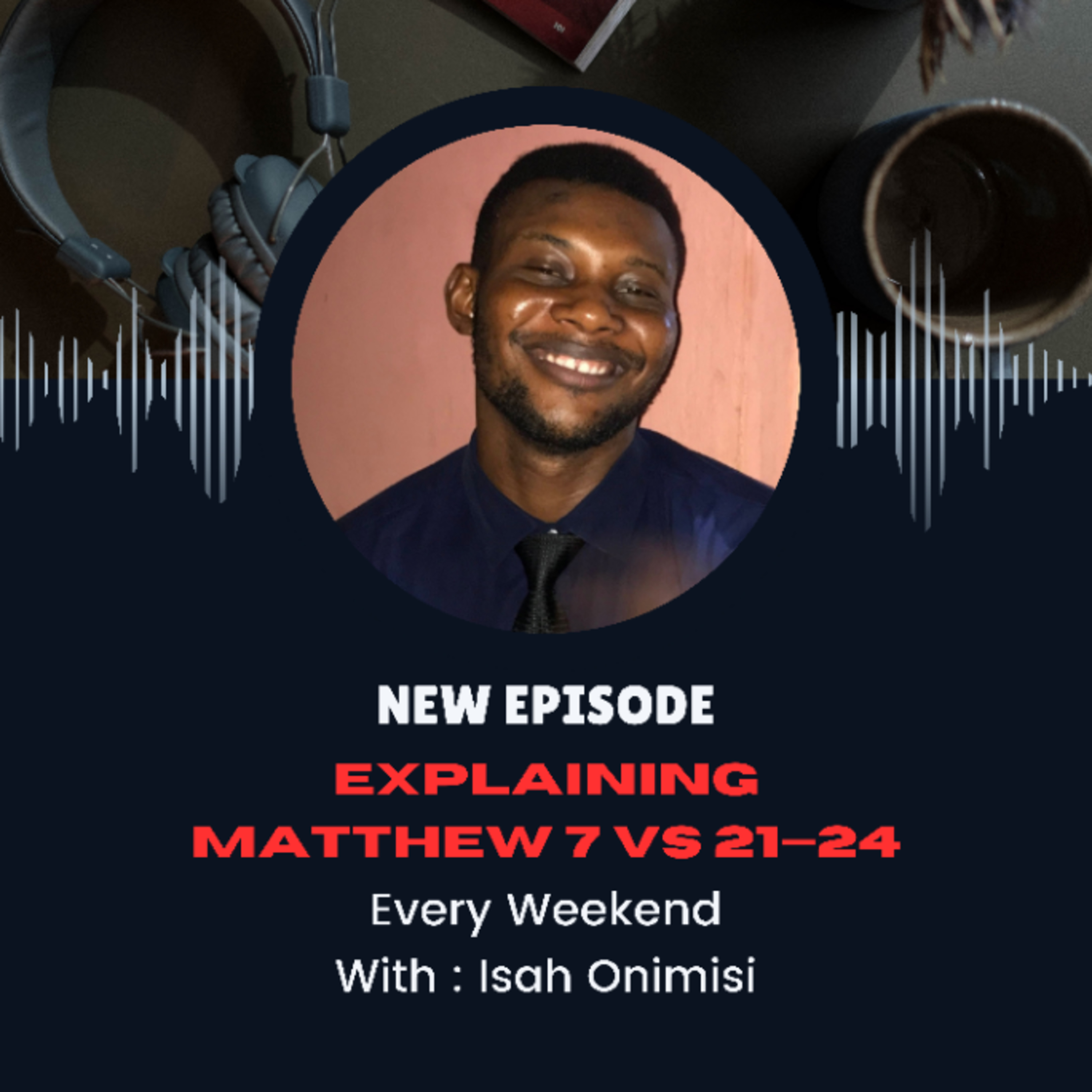 Understanding Matthew 7:21–24 episode artwork
