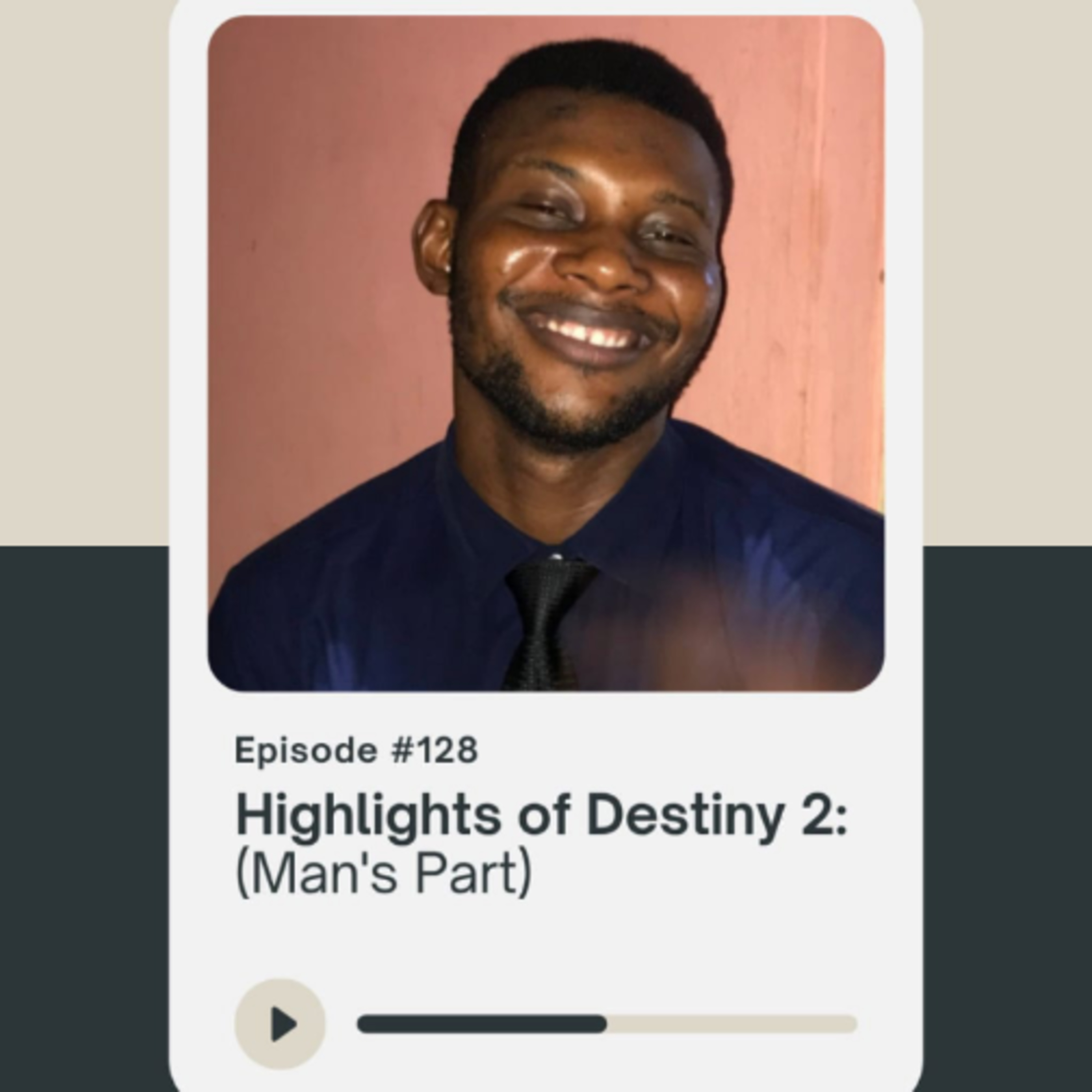 Highlights of Destiny–Man’s Part episode artwork