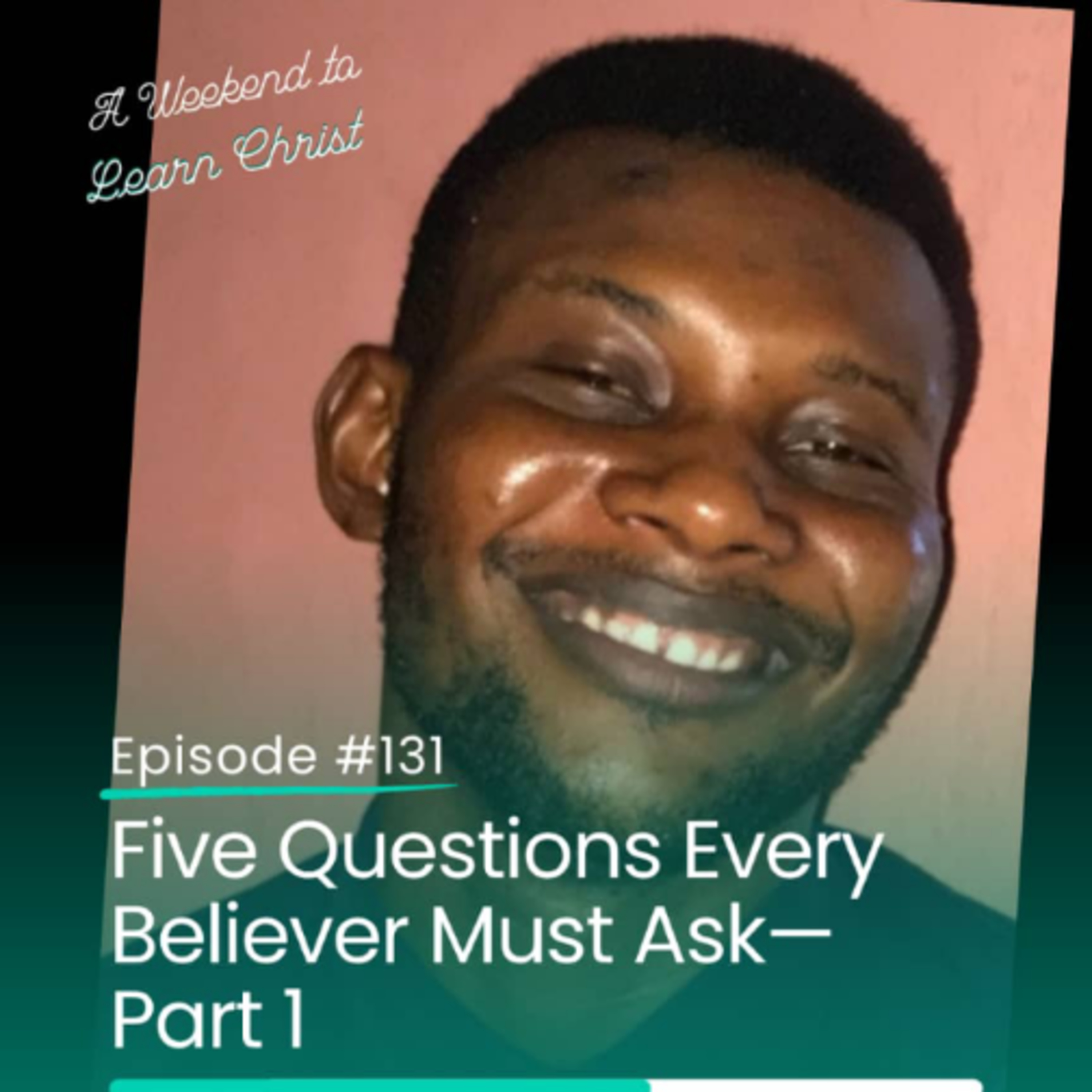 Five Questions Every Believer Must Ask— Part 1 episode artwork