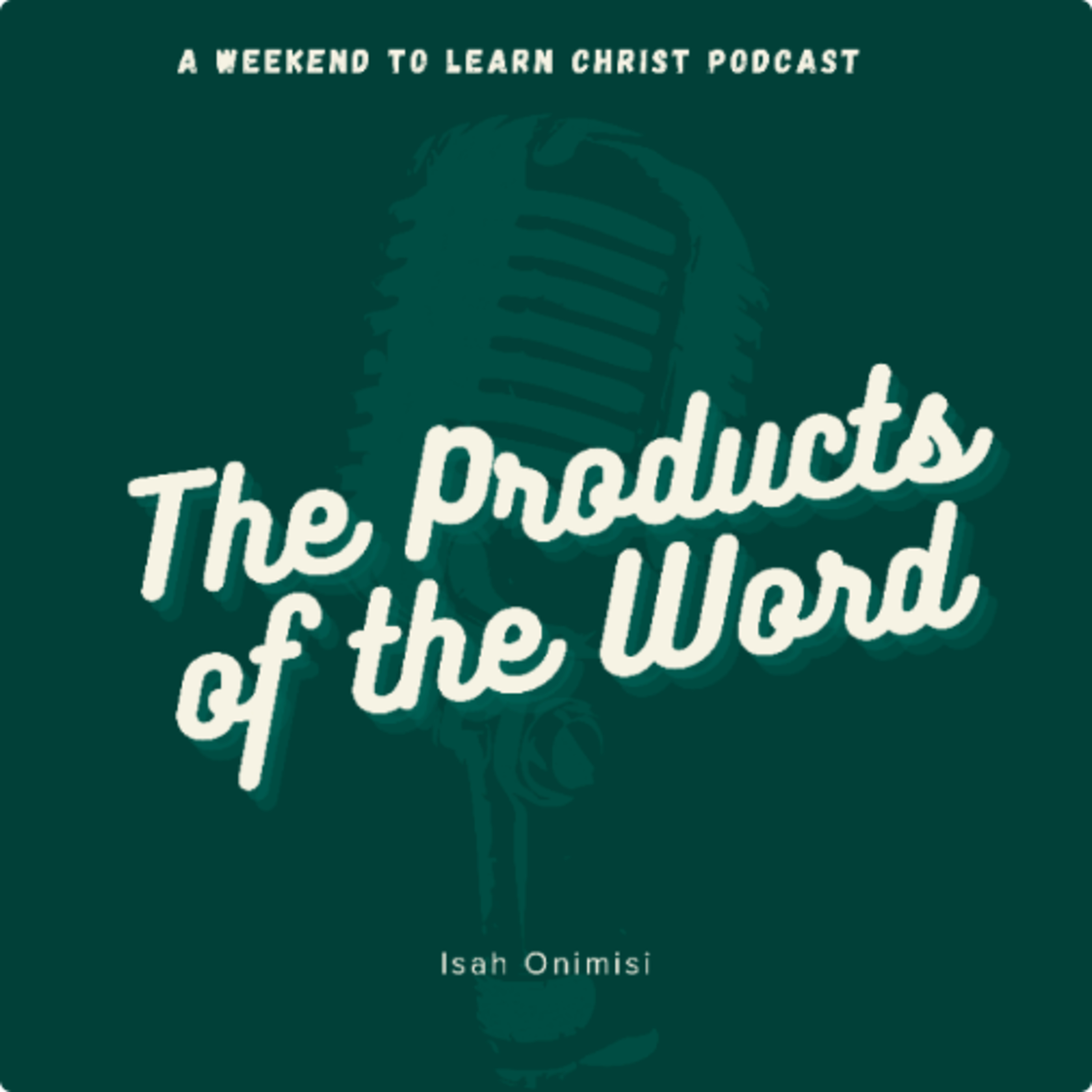 THE PRODUCTS OF THE WORD episode artwork