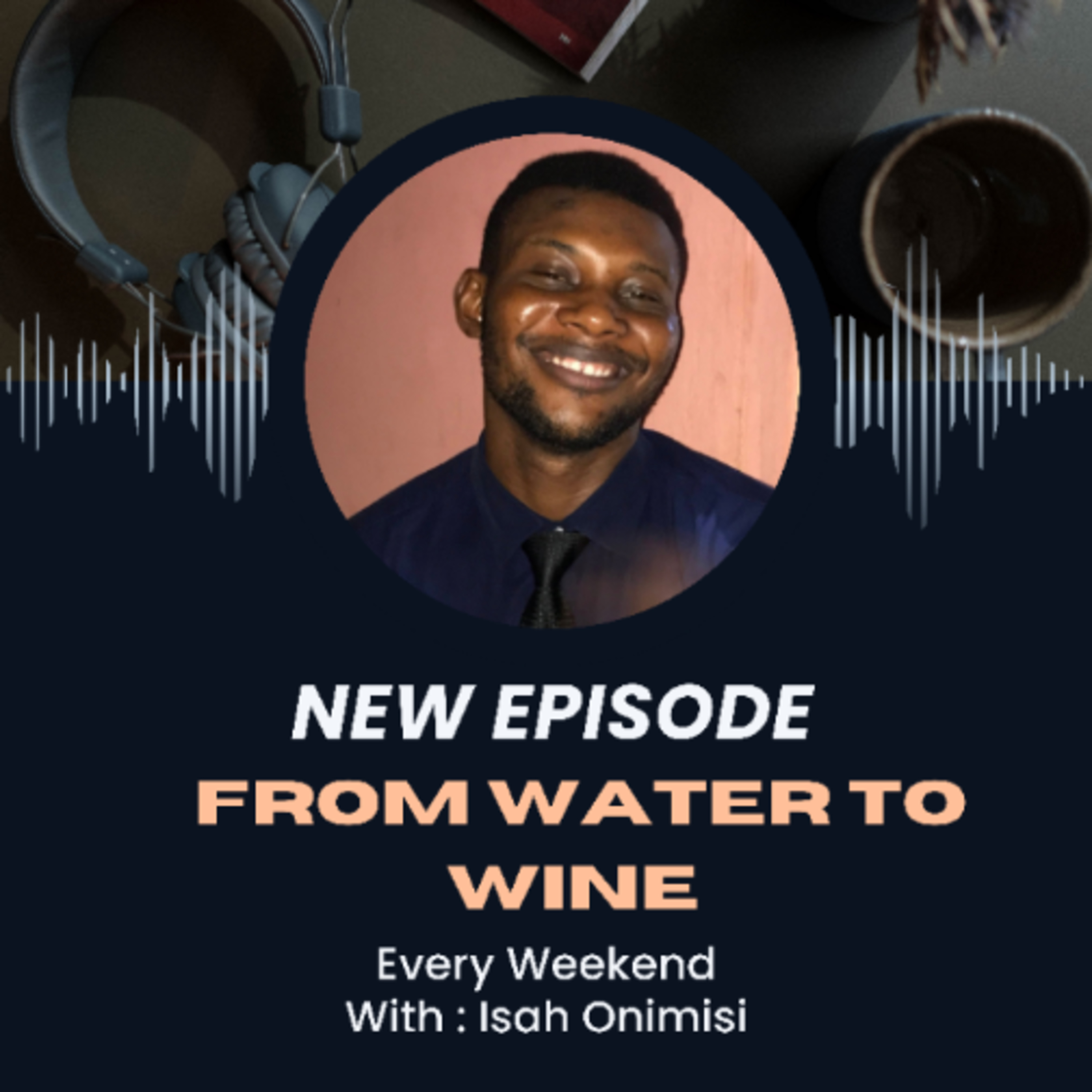 From Water to Wine  episode artwork