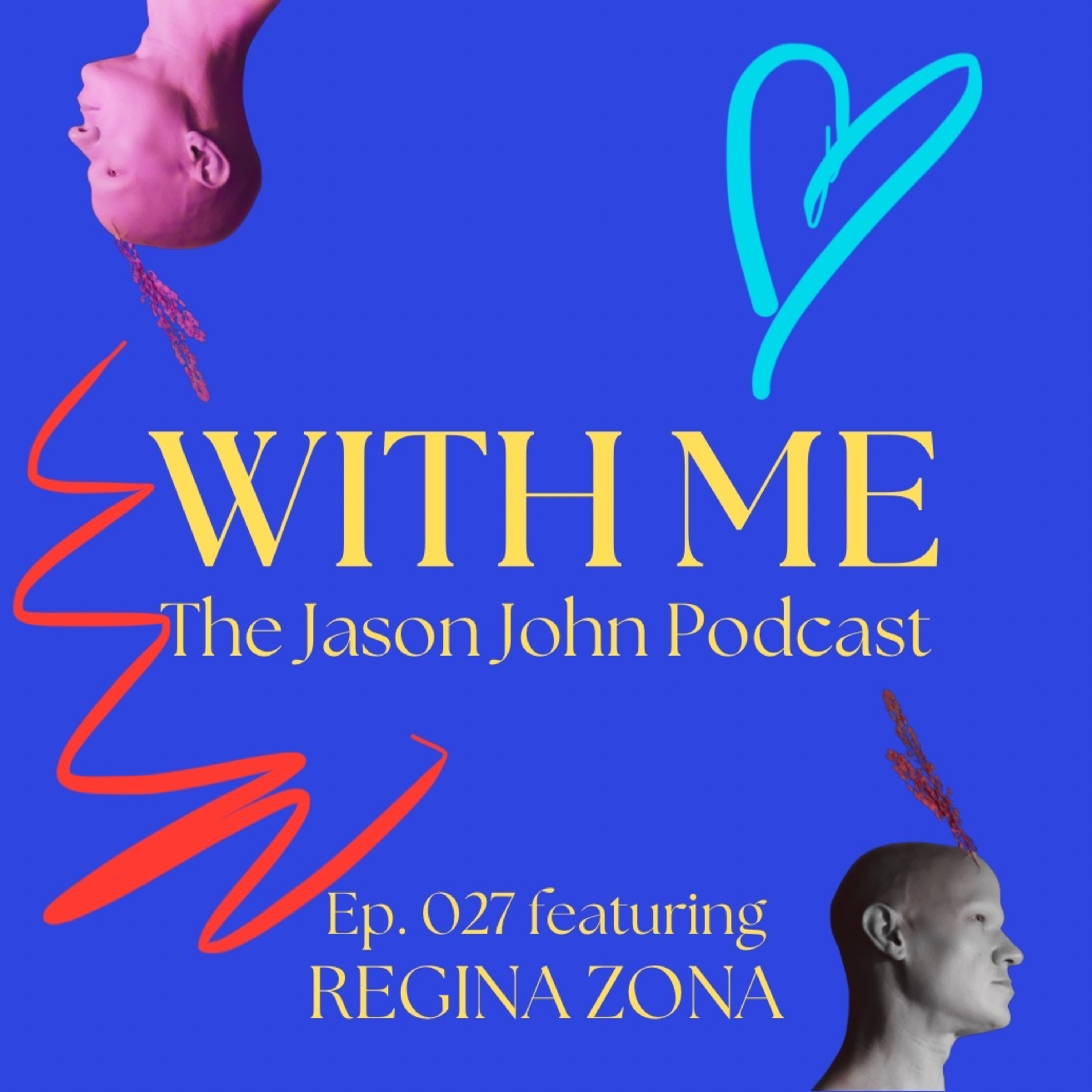 Ep. 027 - “The Fabulousness of it All” (Regina Zona is With Me) episode artwork