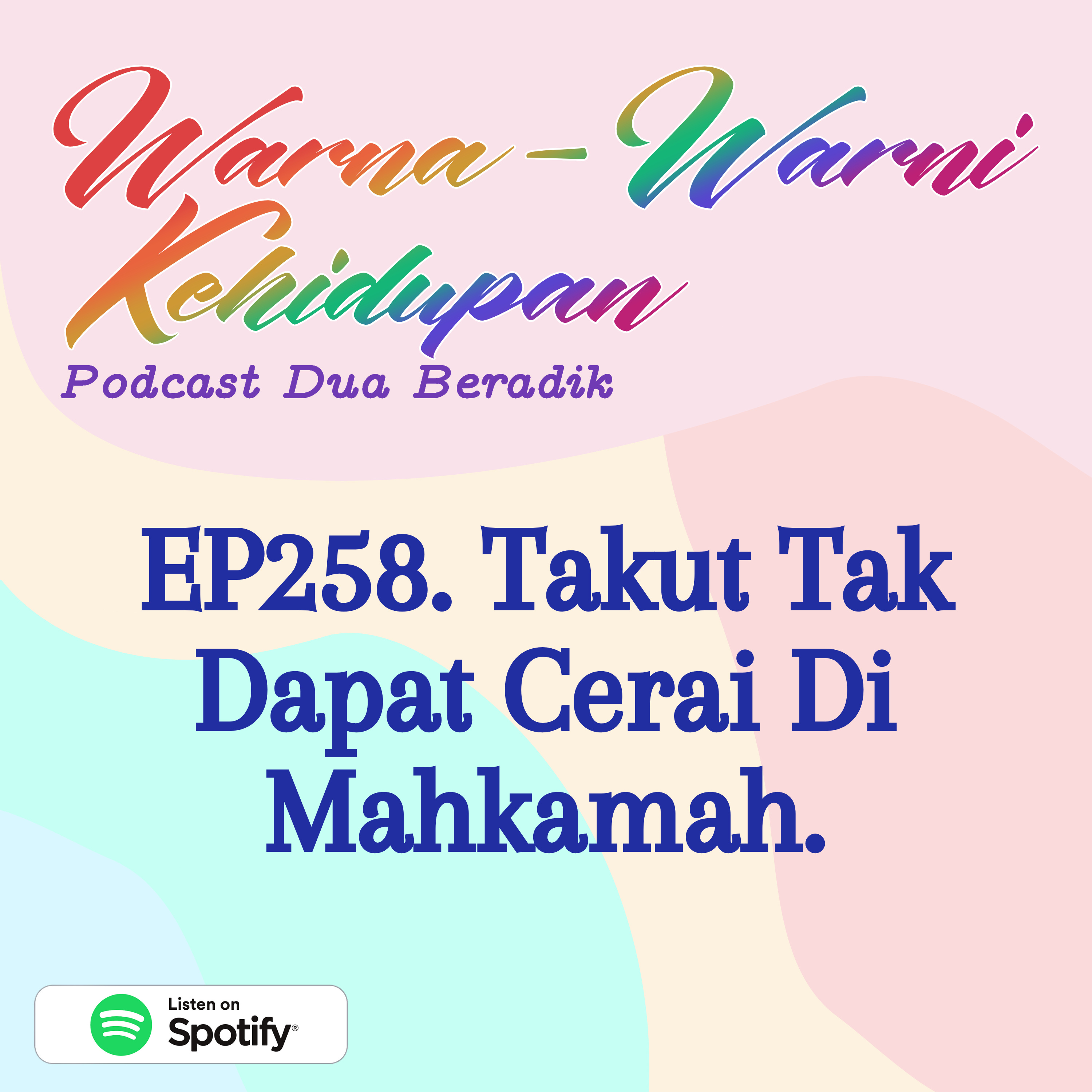 EP258. Takut Tak Dapat Cerai Di Mahkamah episode artwork