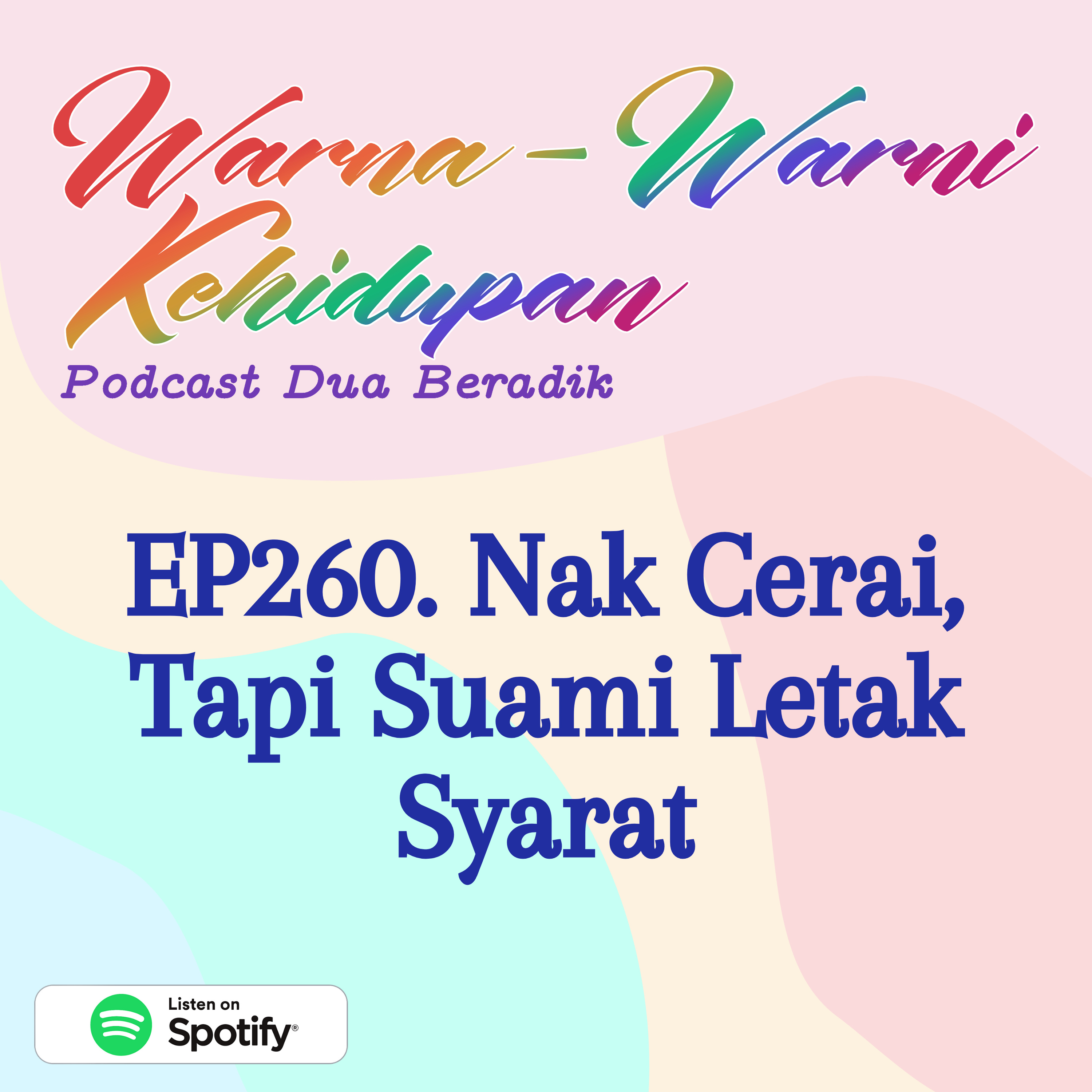 EP260. Nak Cerai, Tapi Suami Letak Syarat episode artwork