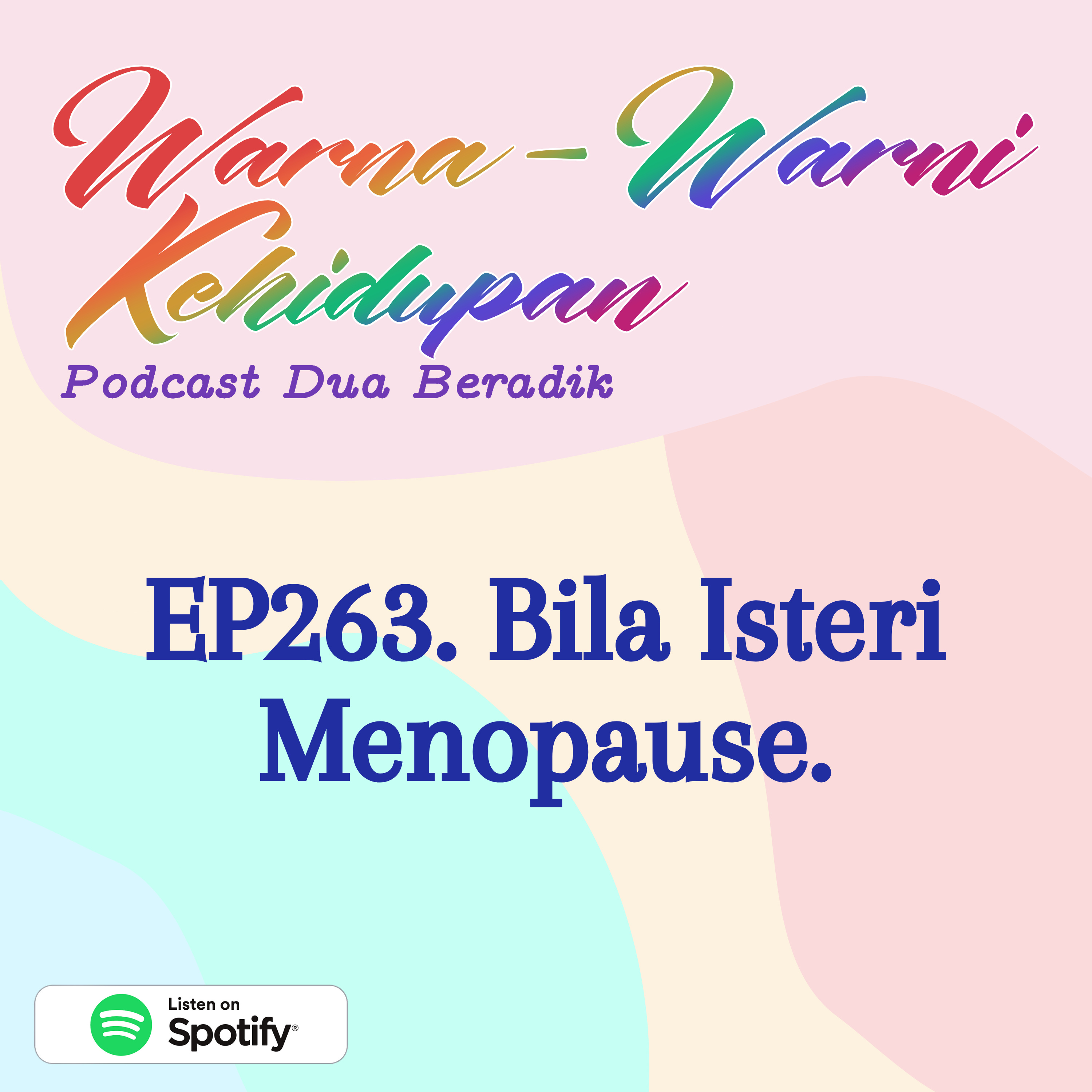 EP263. Bila Isteri Menopause. episode artwork
