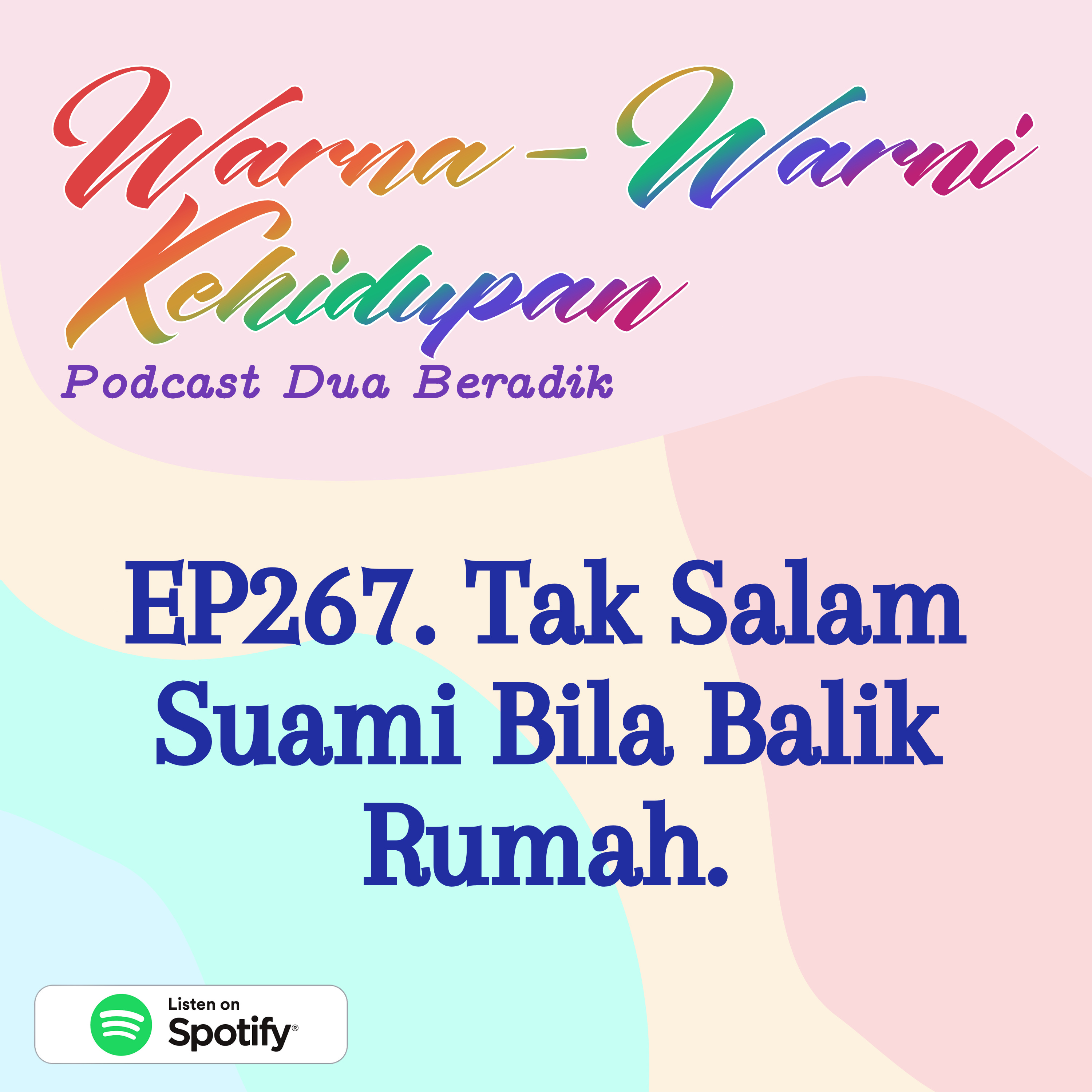 EP267. Tak Salam Suami Bila Balik Rumah. episode artwork