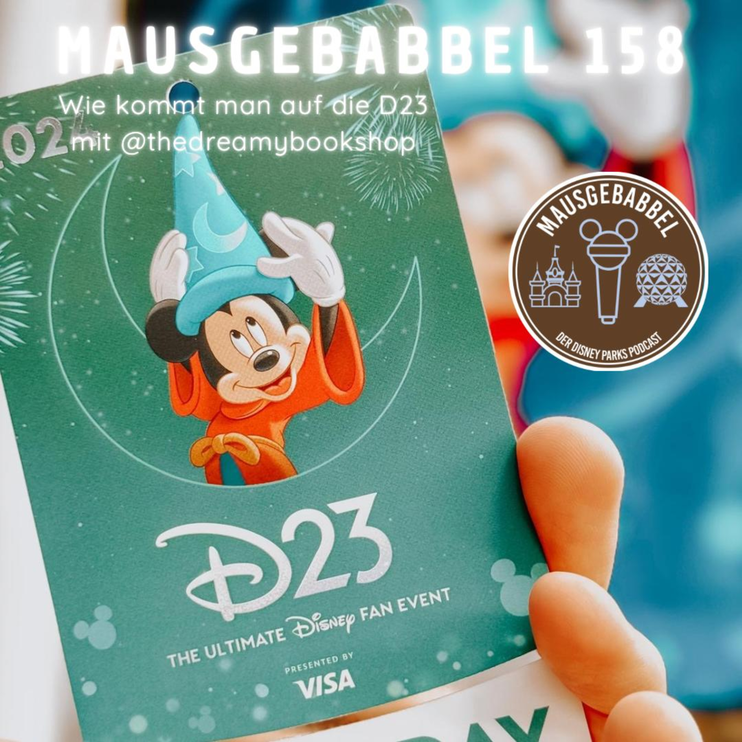 Mausgebabbel 158 - Das ultimative Disney-Fan-Event die D23 mit @thedreamybookshop episode artwork