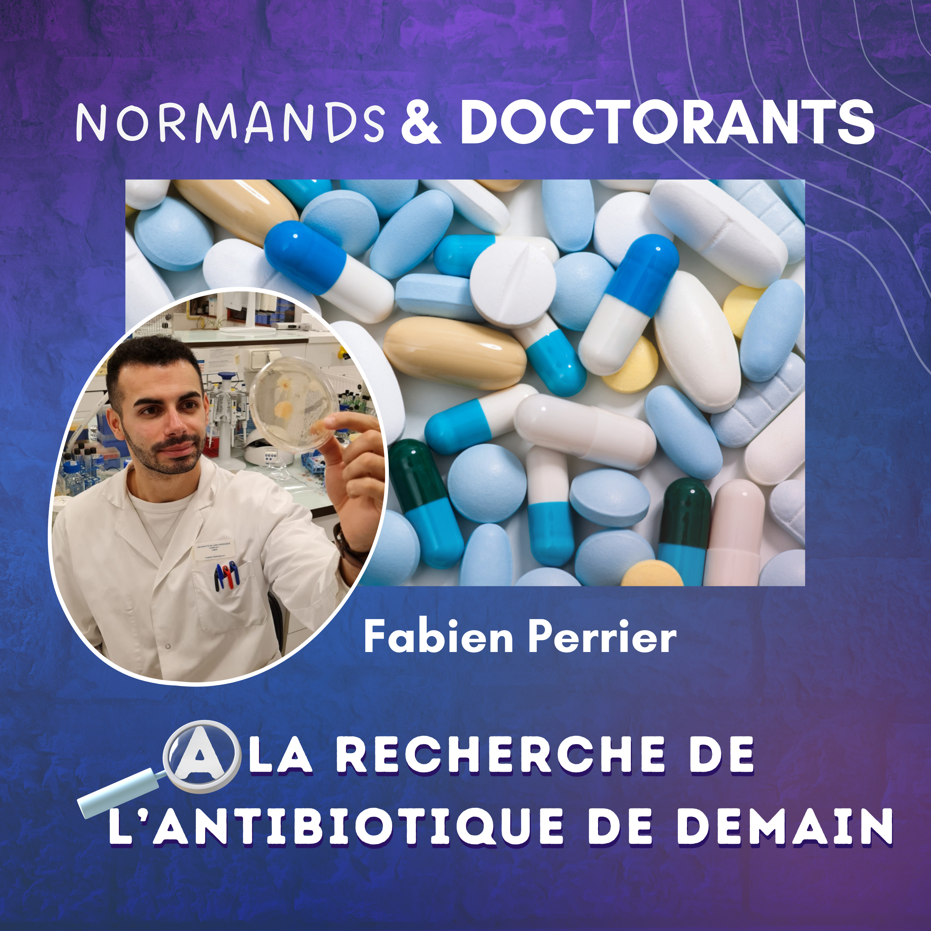 #5 - À la recherche des antibiotiques de demain - Avec Fabien Perrier episode artwork