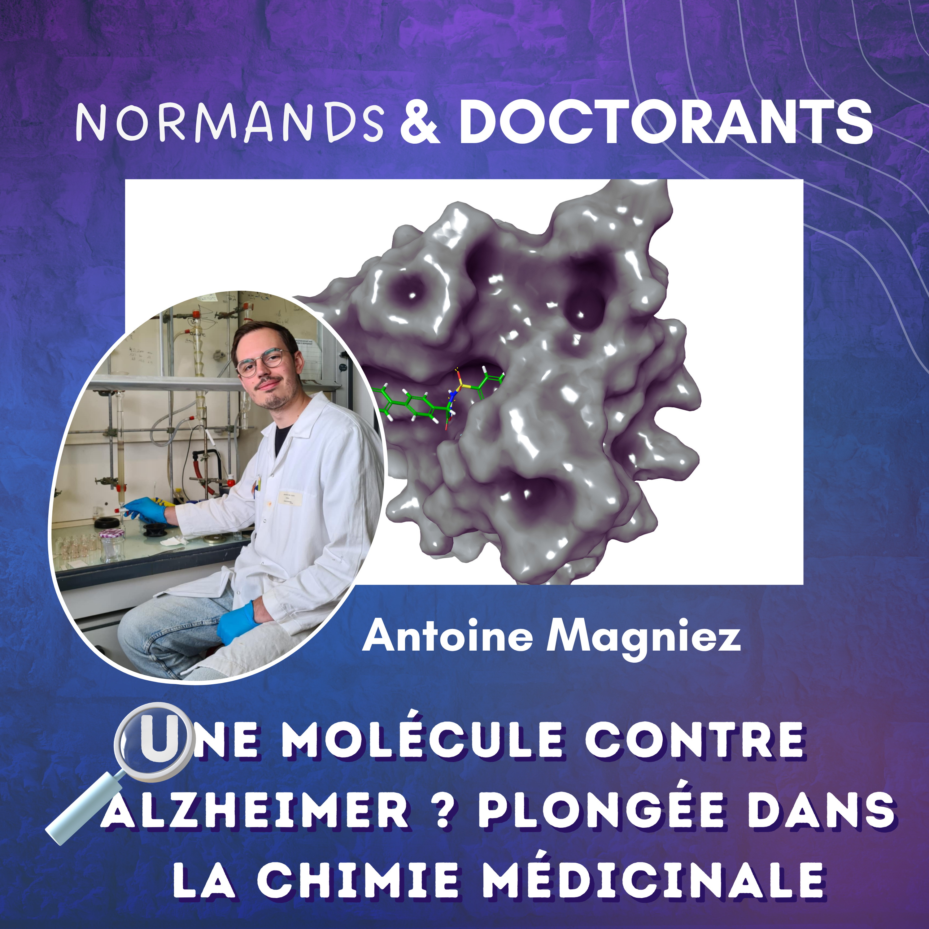 #12 – Une molécule contre Alzheimer ? Plongée dans la chimie médicinale - Avec Antoine Magniez episode artwork